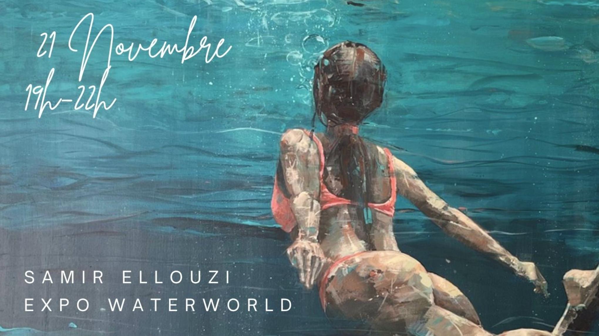 Vernissage Waterworld Samir Ellouzi