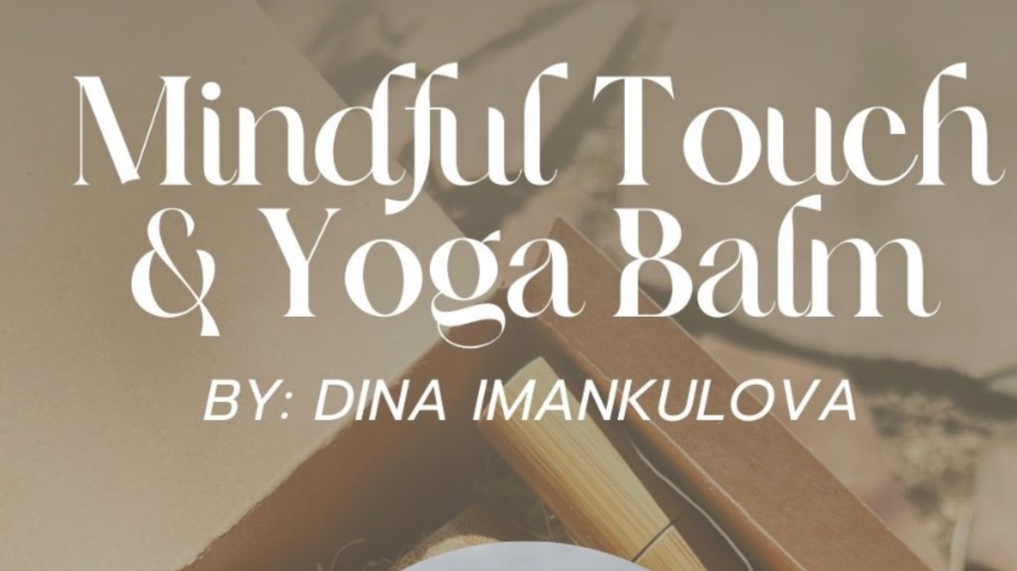 Mindful Touch & Yoga Balm