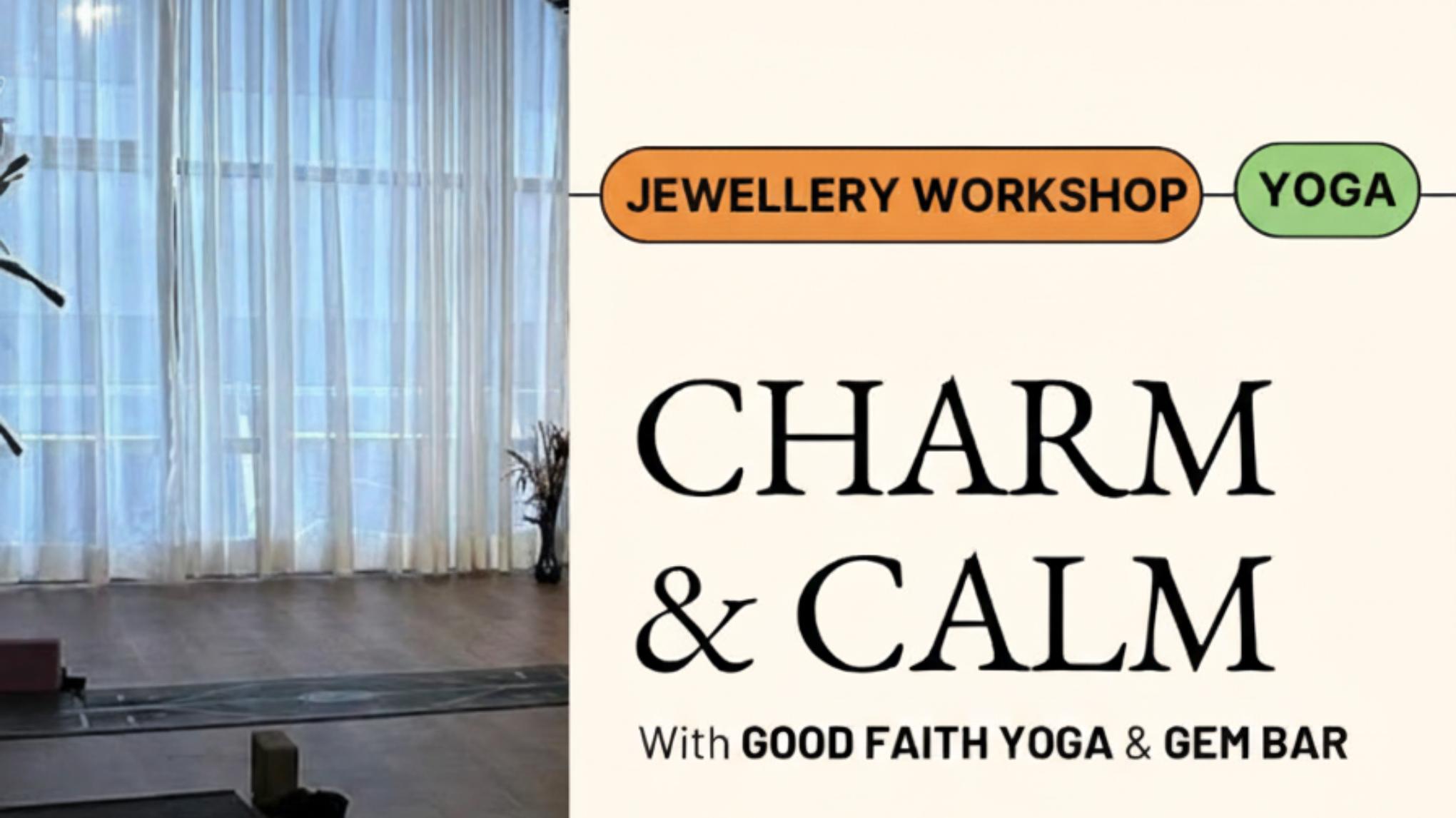 CHARM & CALM — Yoga x Jewellery Workshop
