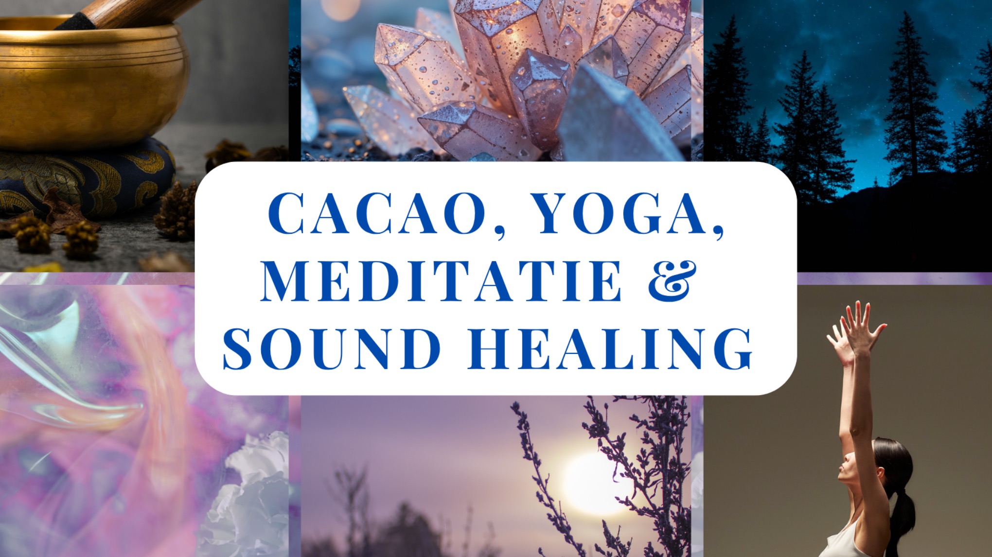 🔮🌿XL Yoga Special: Cacao, Yoga, Meditatie & Sound Healing