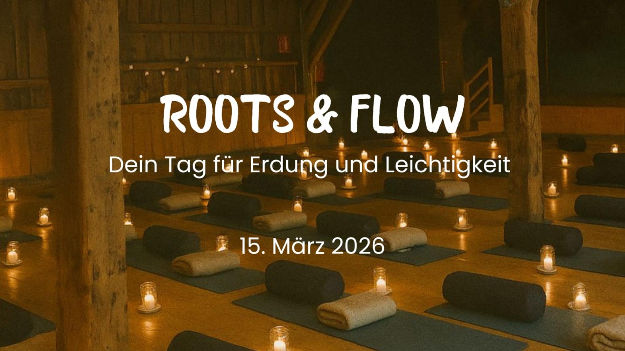 Roots & Flow - Dein Tag für Erdung und Leichtigkeit.