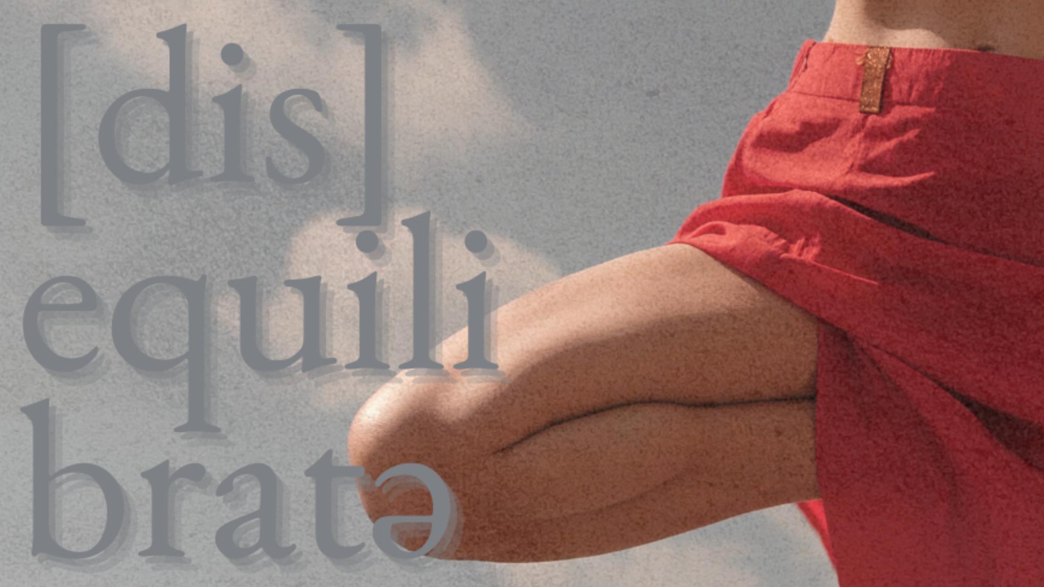 Percorso a tema "Disequilibratə" – restare presenti quando tutto oscilla.