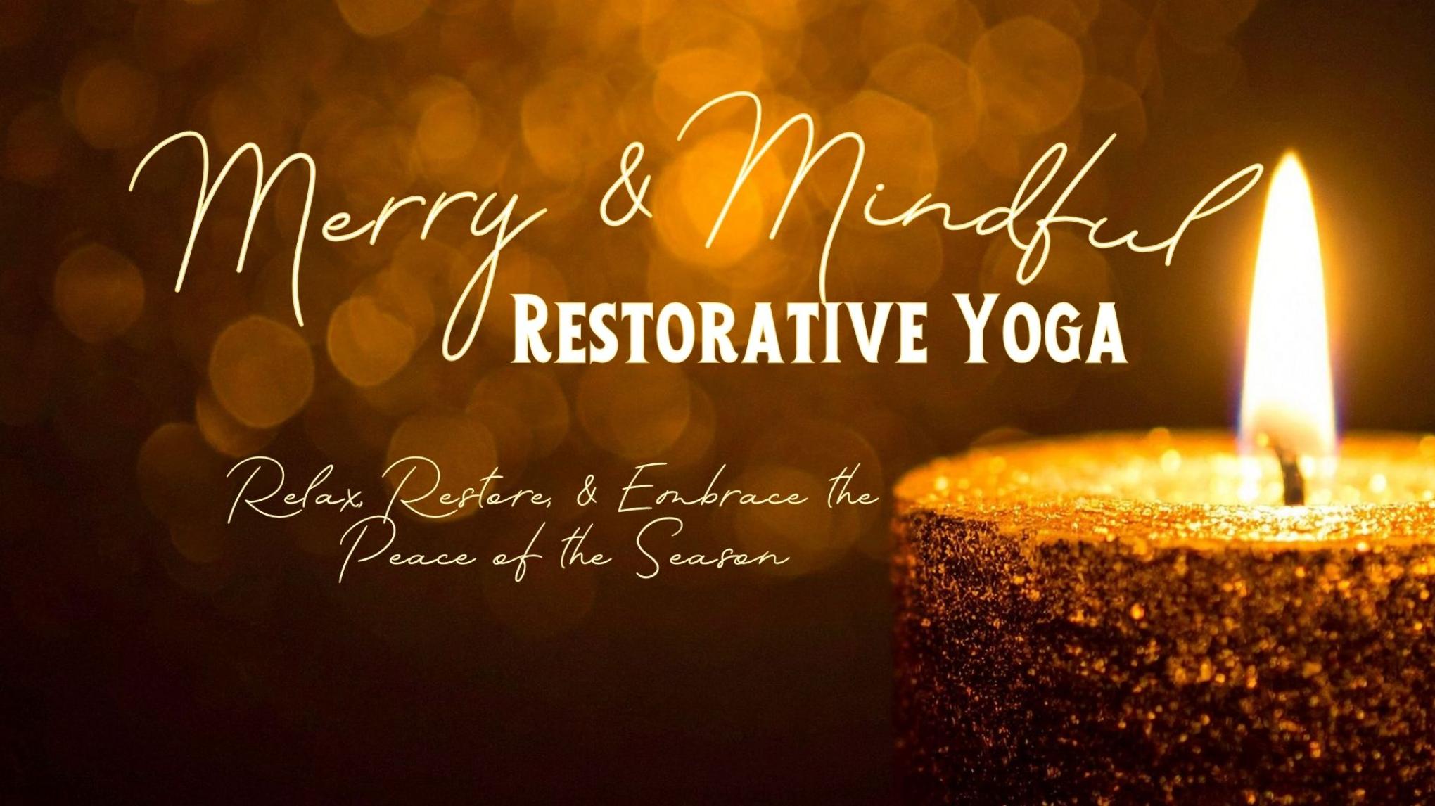 Merry & Mindful: Christmas Restorative Yoga