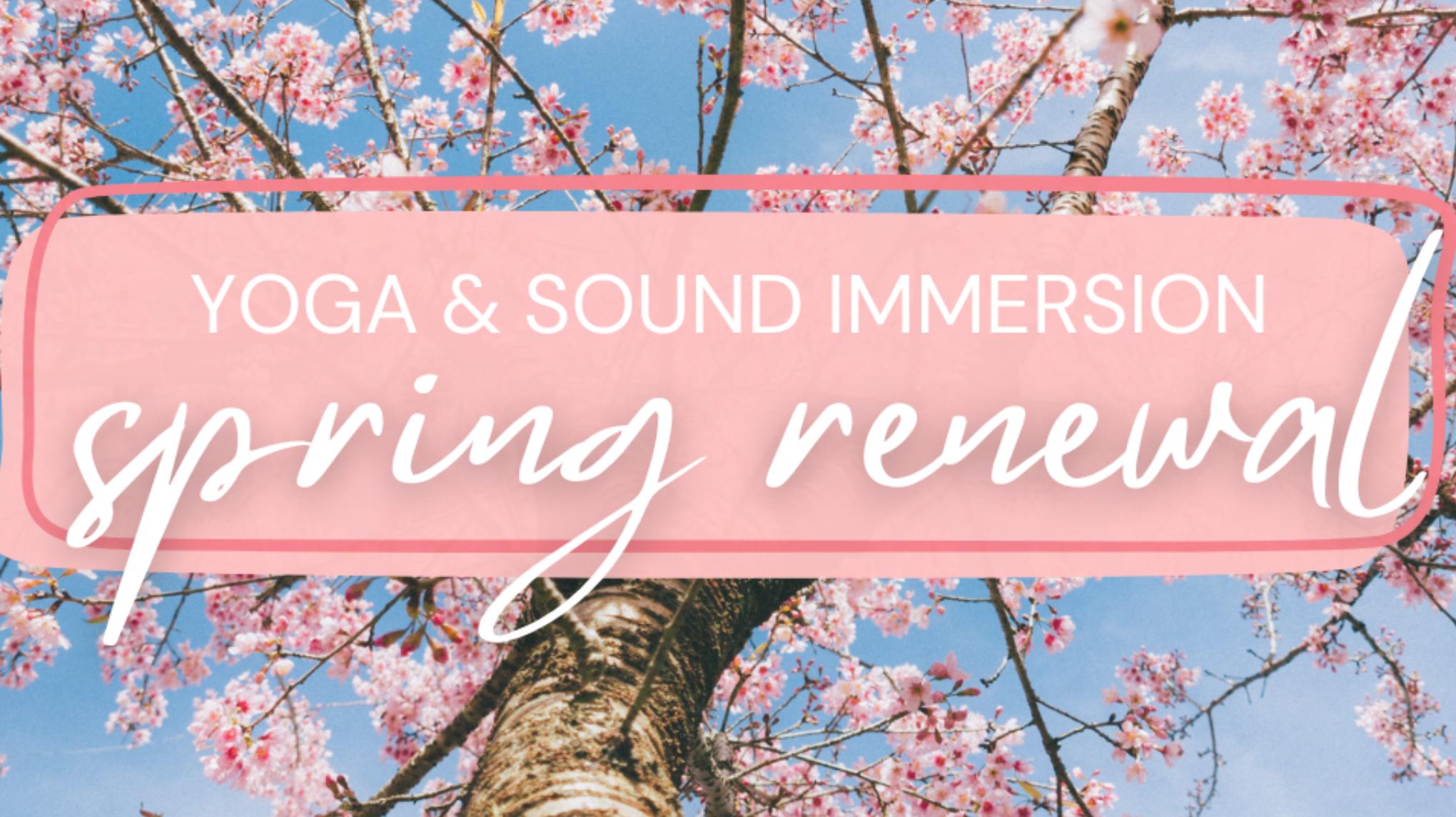 Spring Renewal | Yoga & Sound Immersion