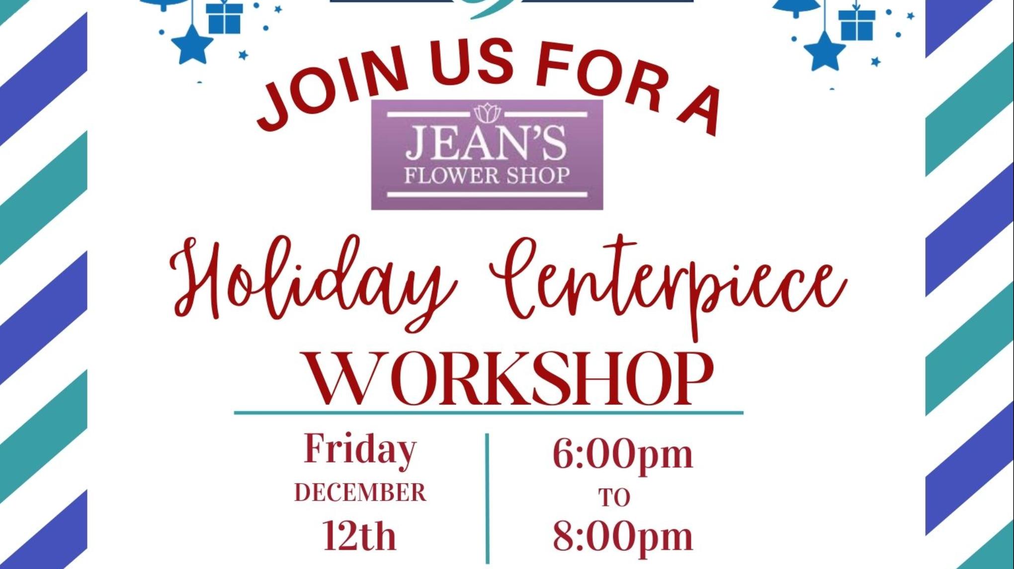 Holiday Centerpiece Workshop