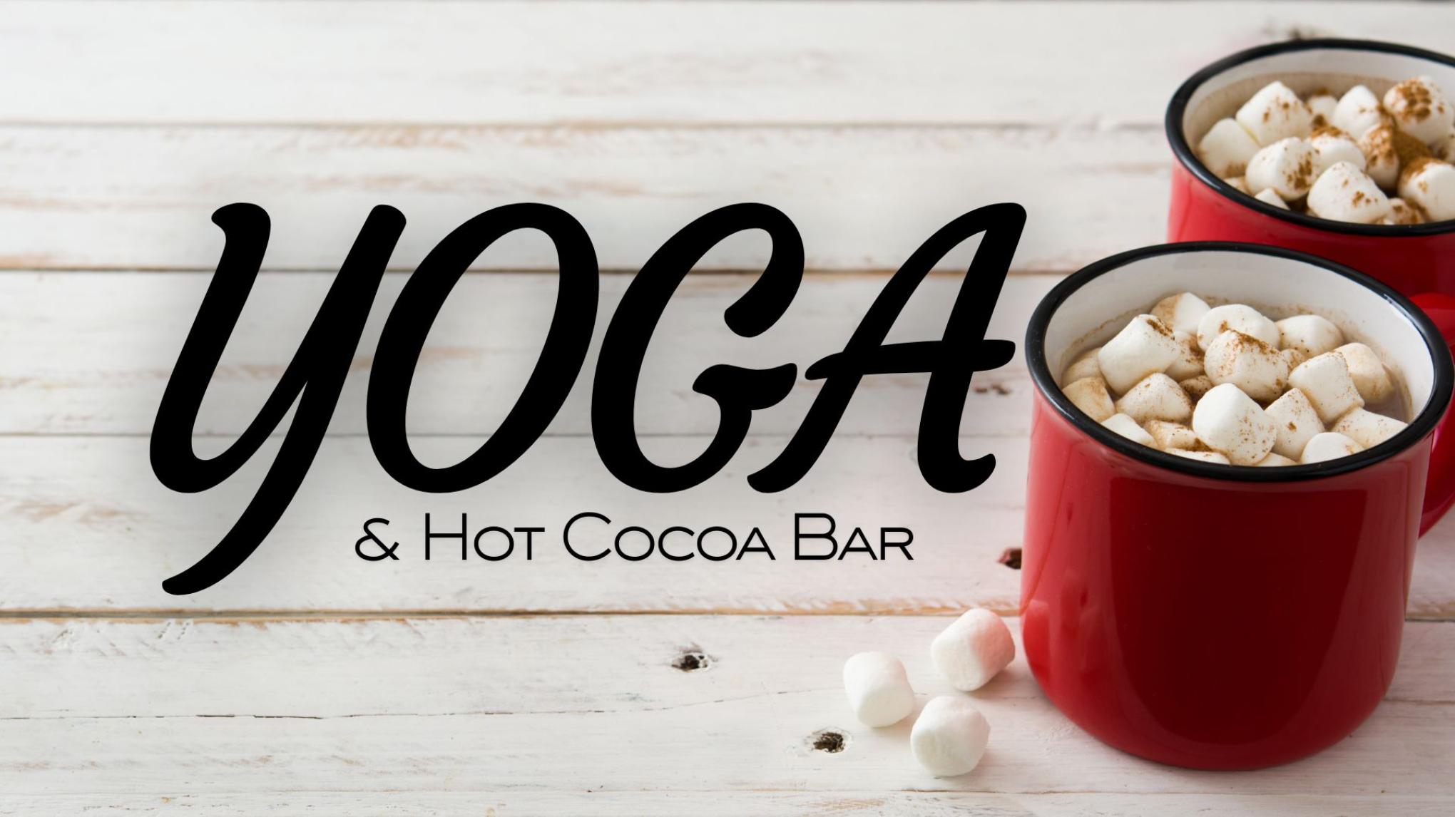 Yoga & Hot Cocoa Bar