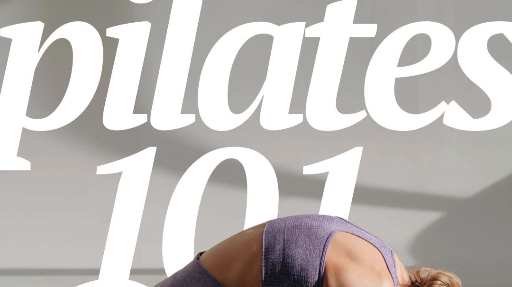 Pilates 101 - Intro to Pilates
