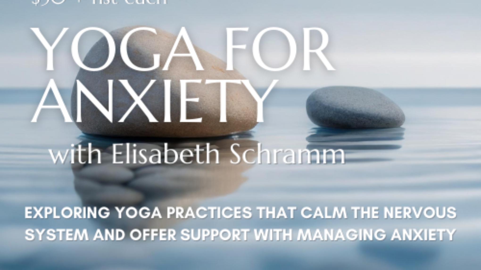 Yoga for Anxiety MARCH 15th