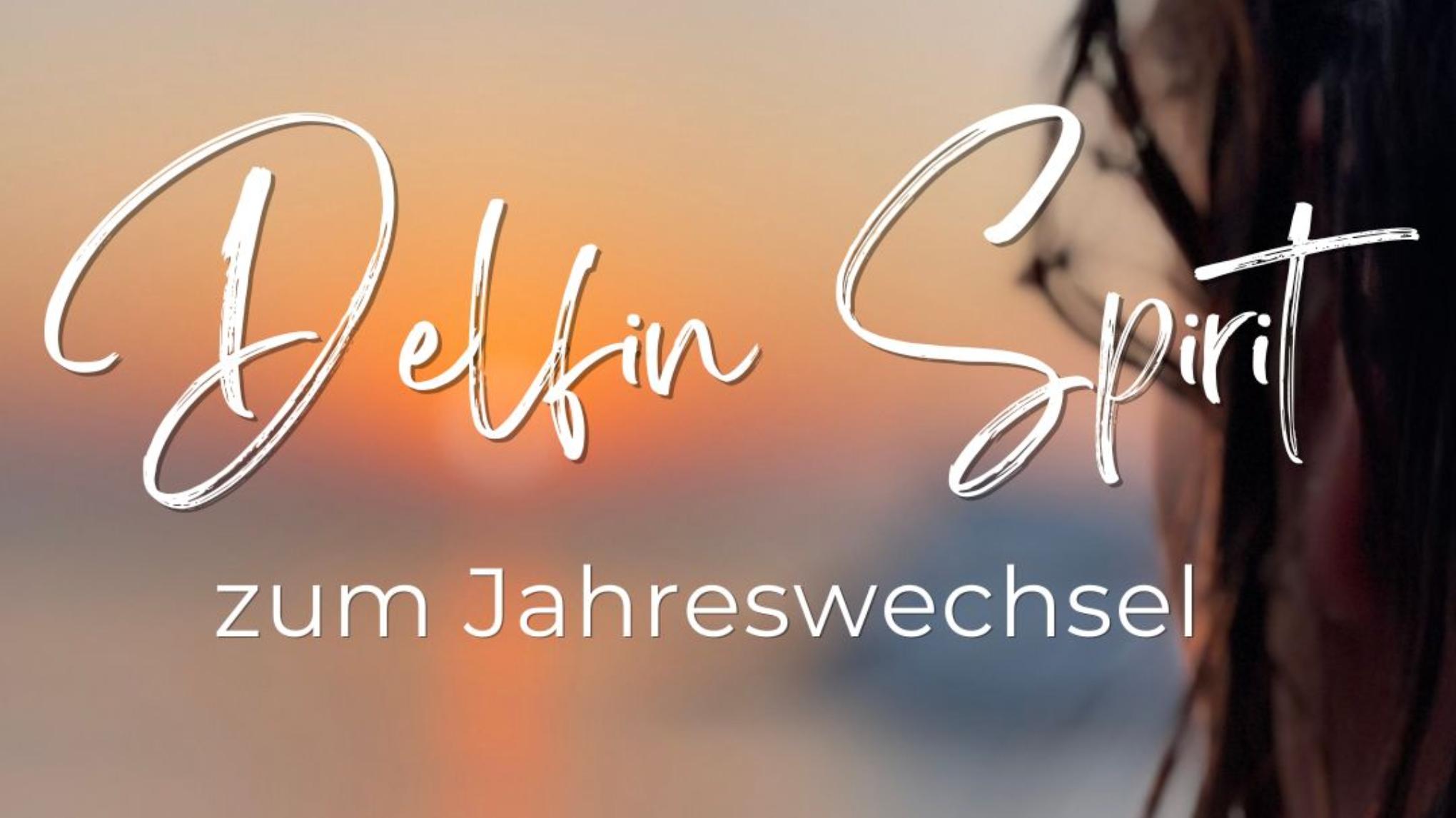 Delfin Spirit zum Jahreswechsel – Tauche ein in die Magie Satayas