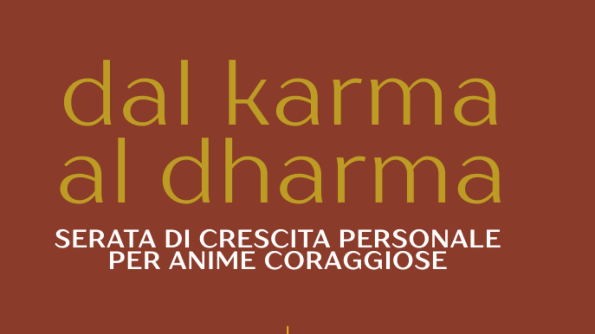 DAL KARMA AL DHARMA | Serata di Crescita Personale