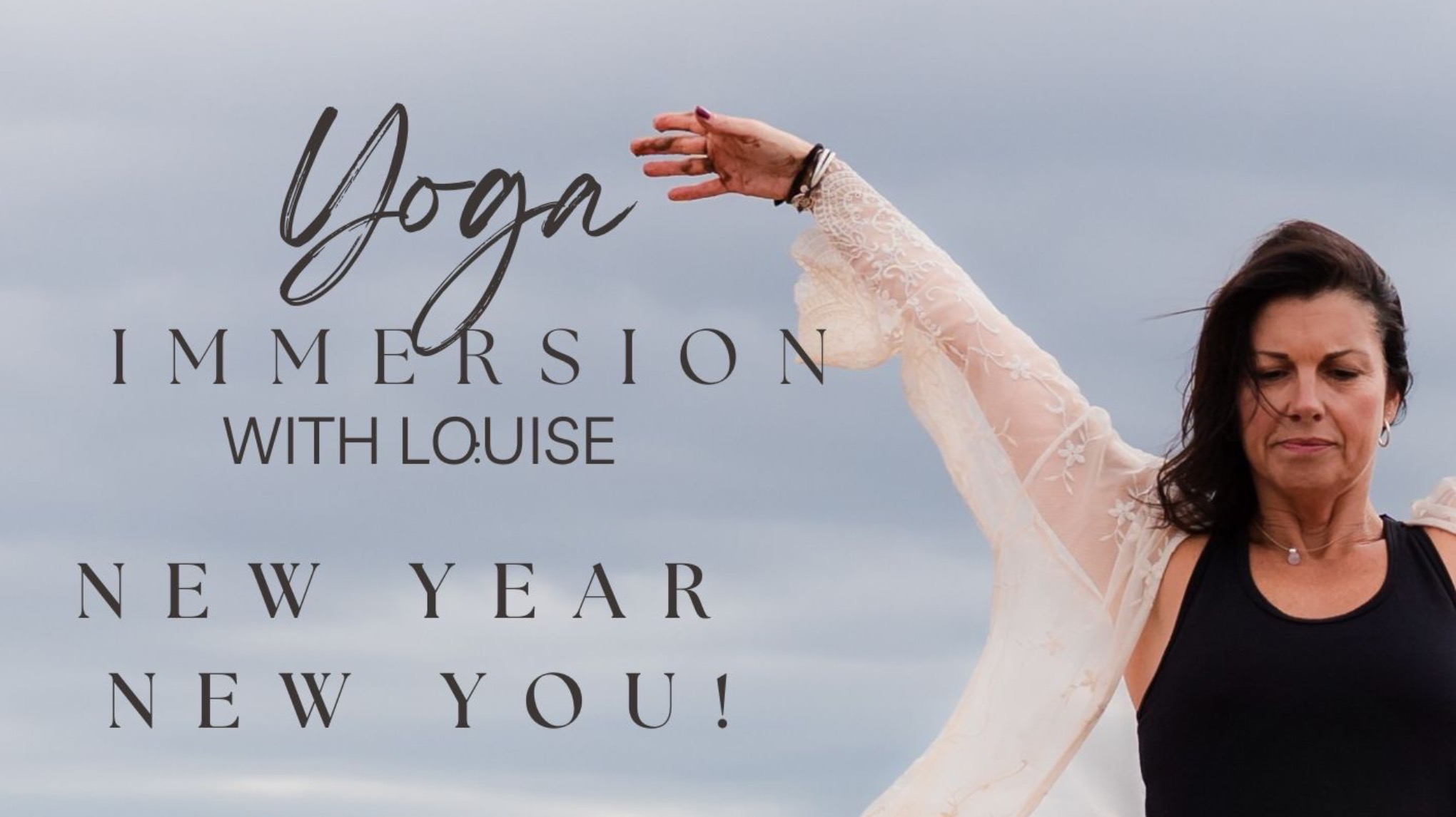 Yoga Immersion with Louise - NEW YEAR NEW YOU, Intention workshop