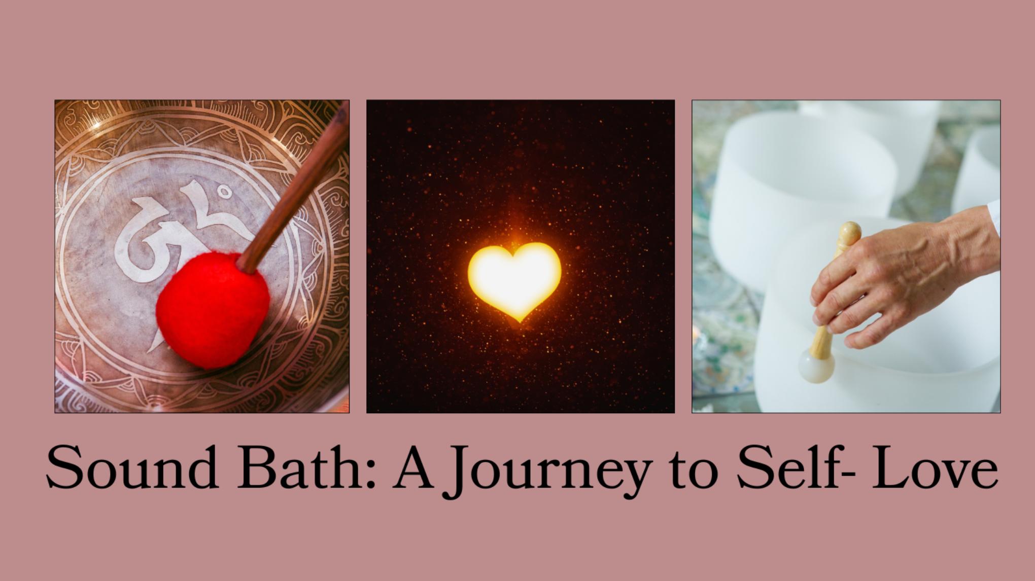 Sound Bath: A Journey to Self-Love