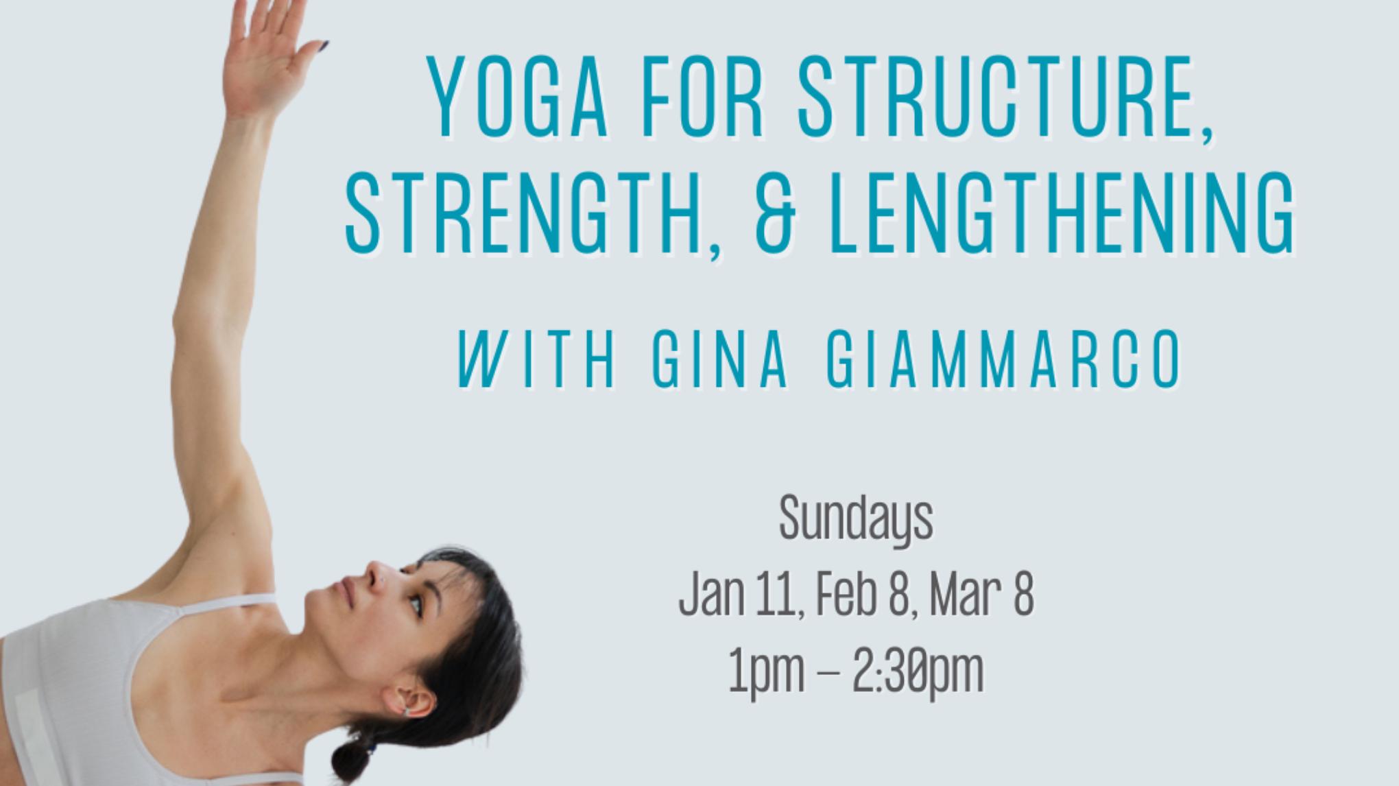 YOGA FOR STRUCTURE, STRENGTH, & LENGTHENING FEB 8TH