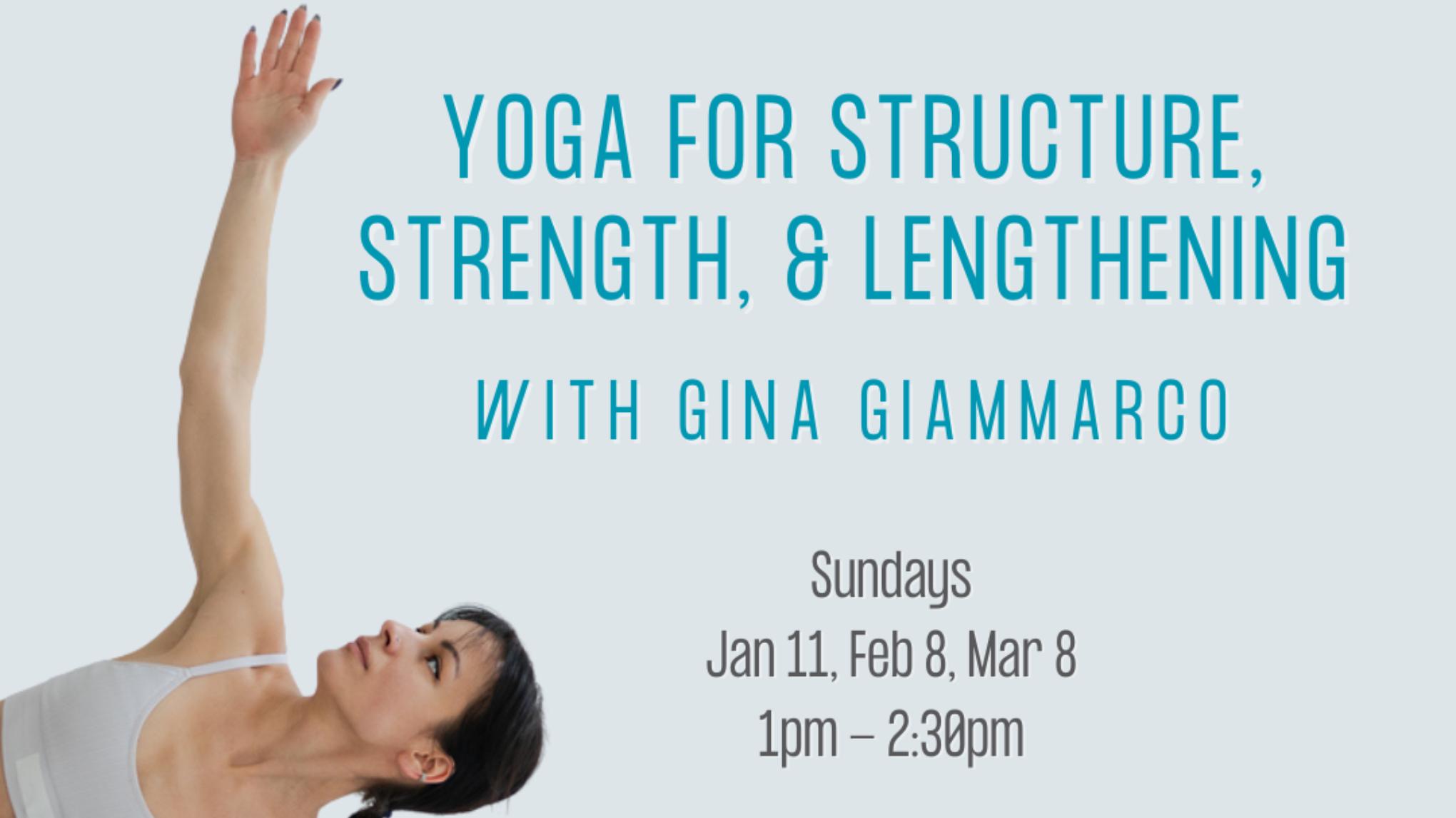 YOGA FOR STRUCTURE, STRENGTH, & LENGTHENING MAR 8TH