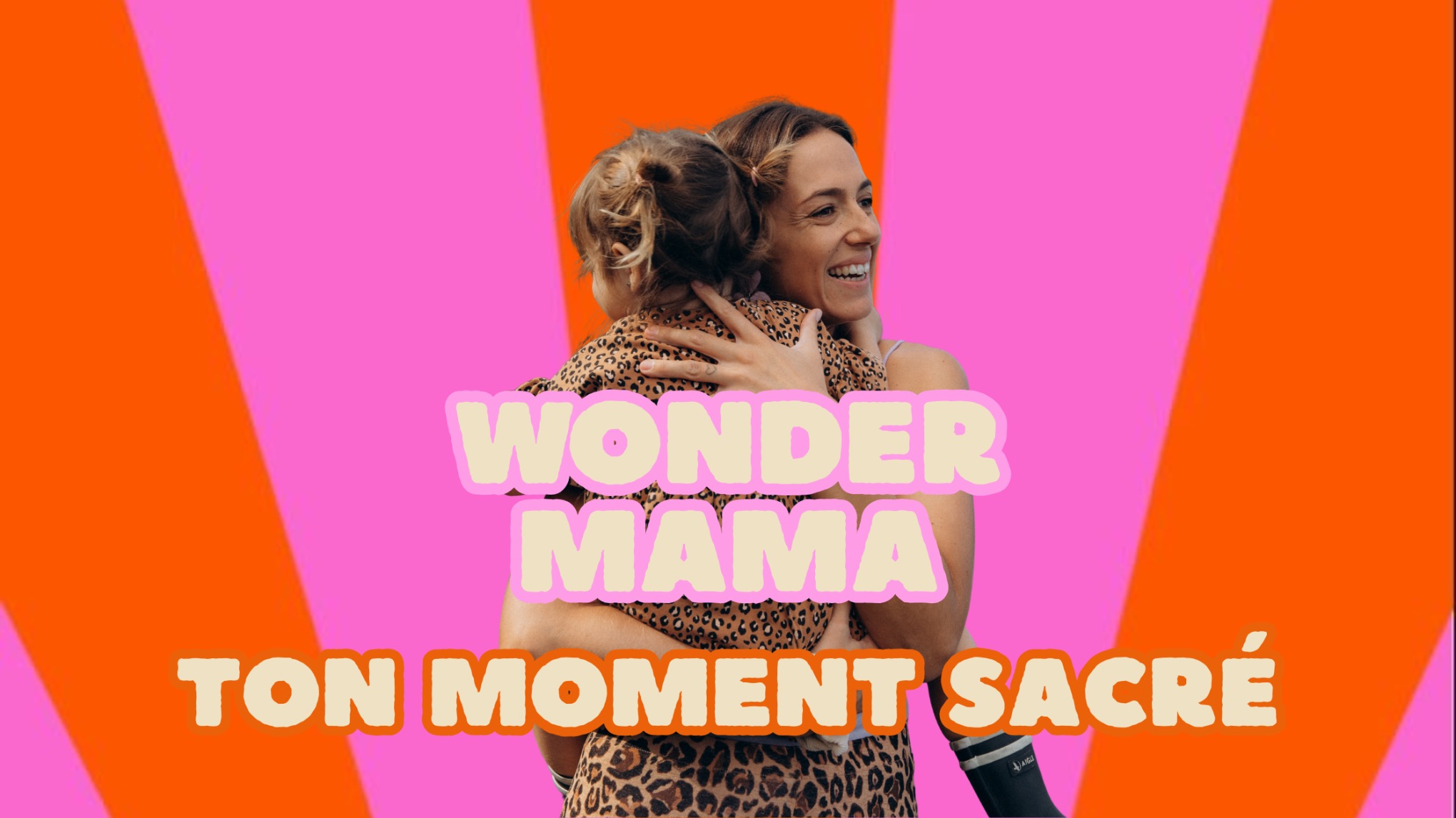 Retraite Wonder Mama - 27 au 29 Mars - Soustons