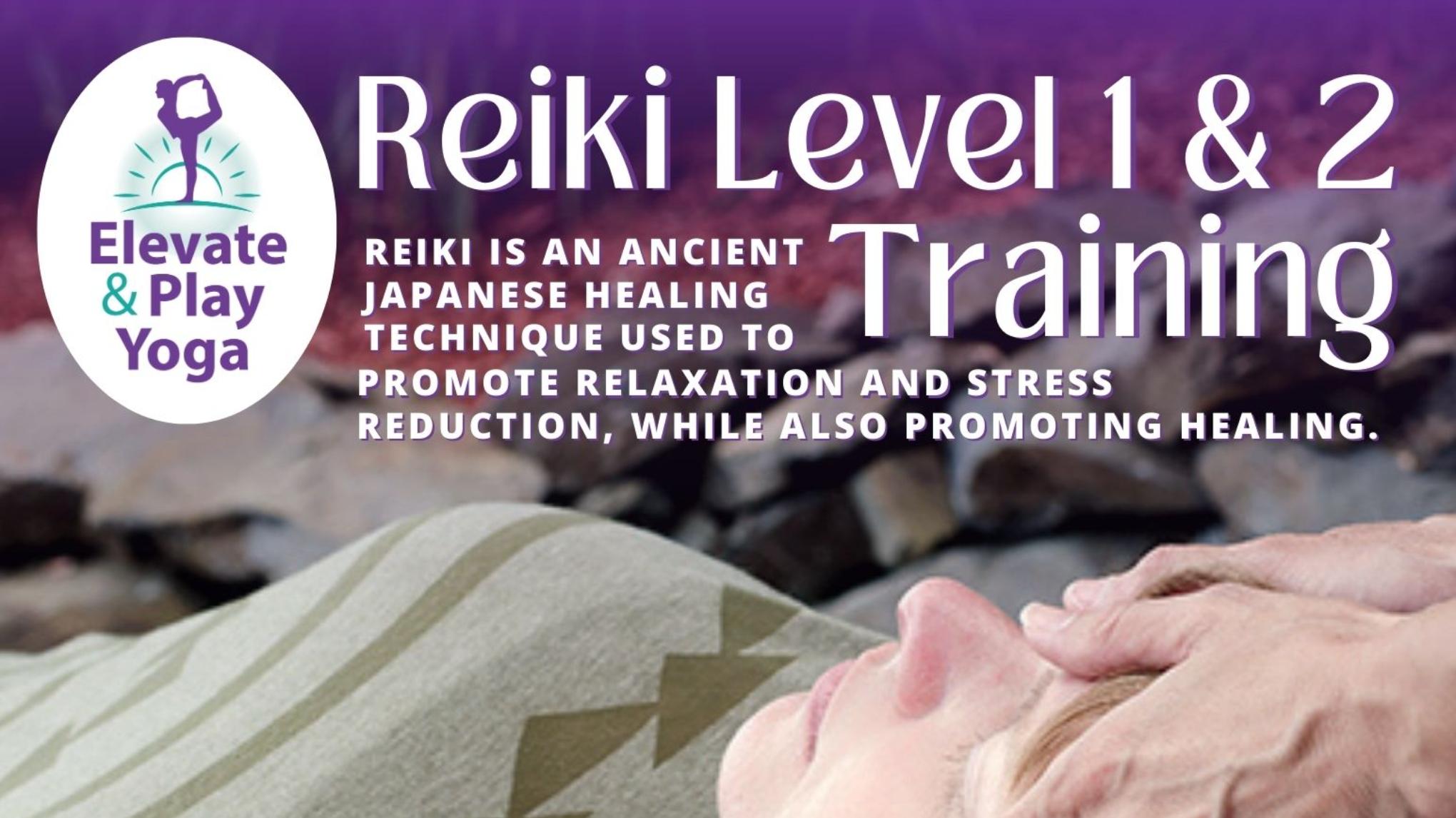 Reiki Level 1 & 2 Training