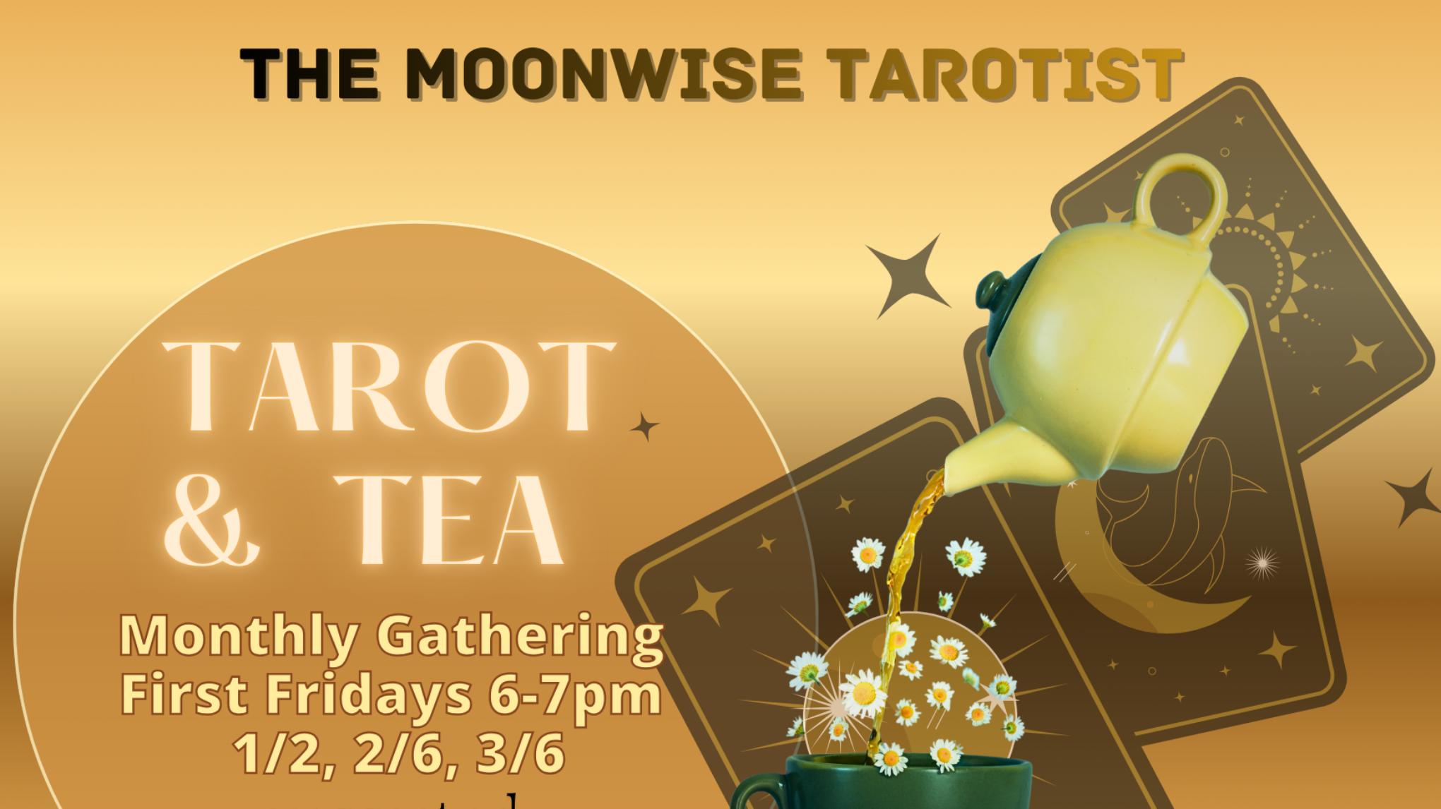 First Fridays ~ Tarot & Tea Gathering