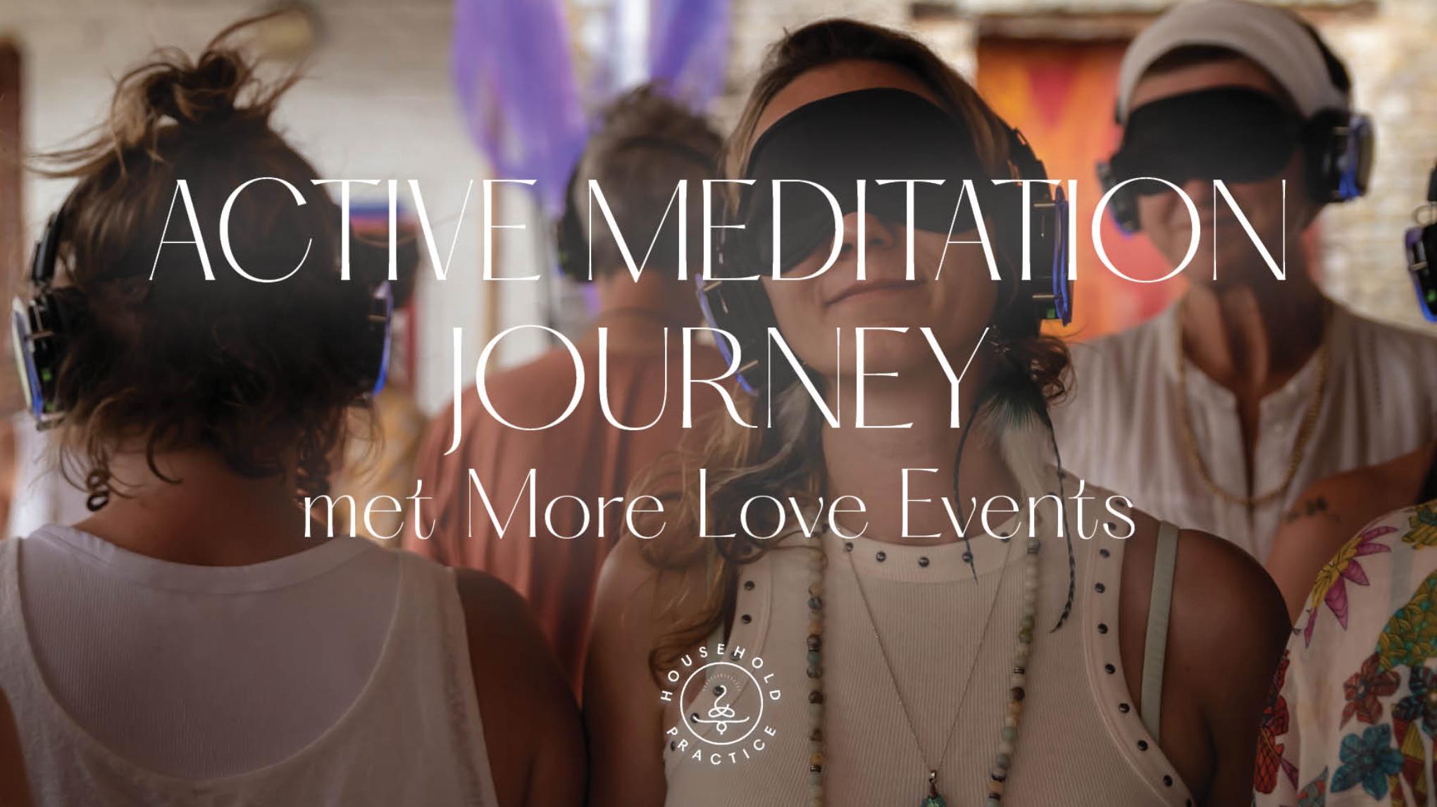 Active Meditation Journey met More Love Events