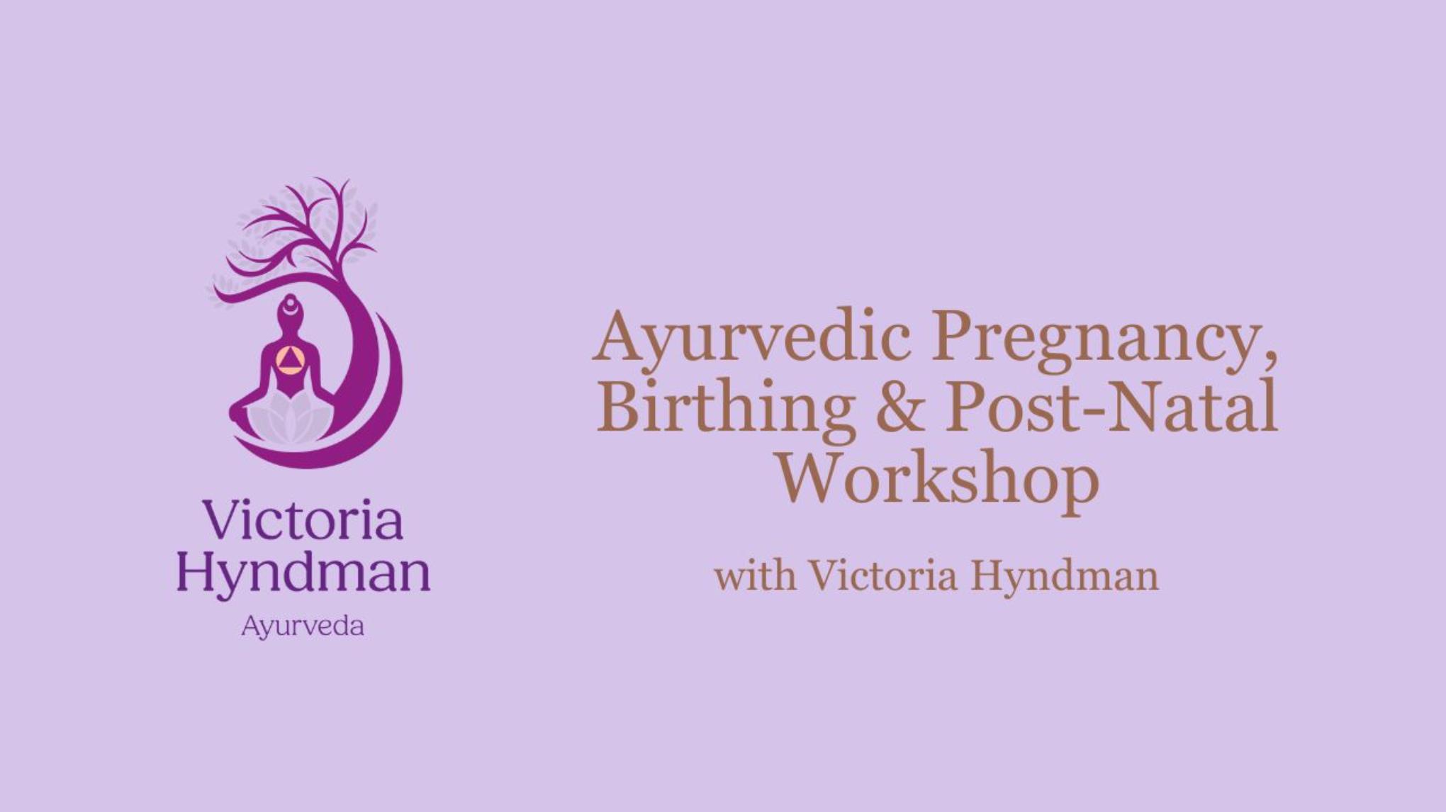 Pre-Recorded: Ayurvedic Pregnancy, Birthing & Postnatal