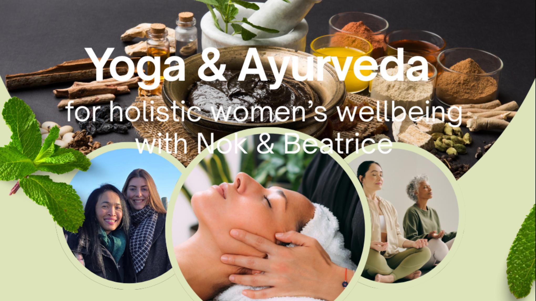 Yoga and Ayurveda for holistic women's wellbeing with Nok & Beatrice