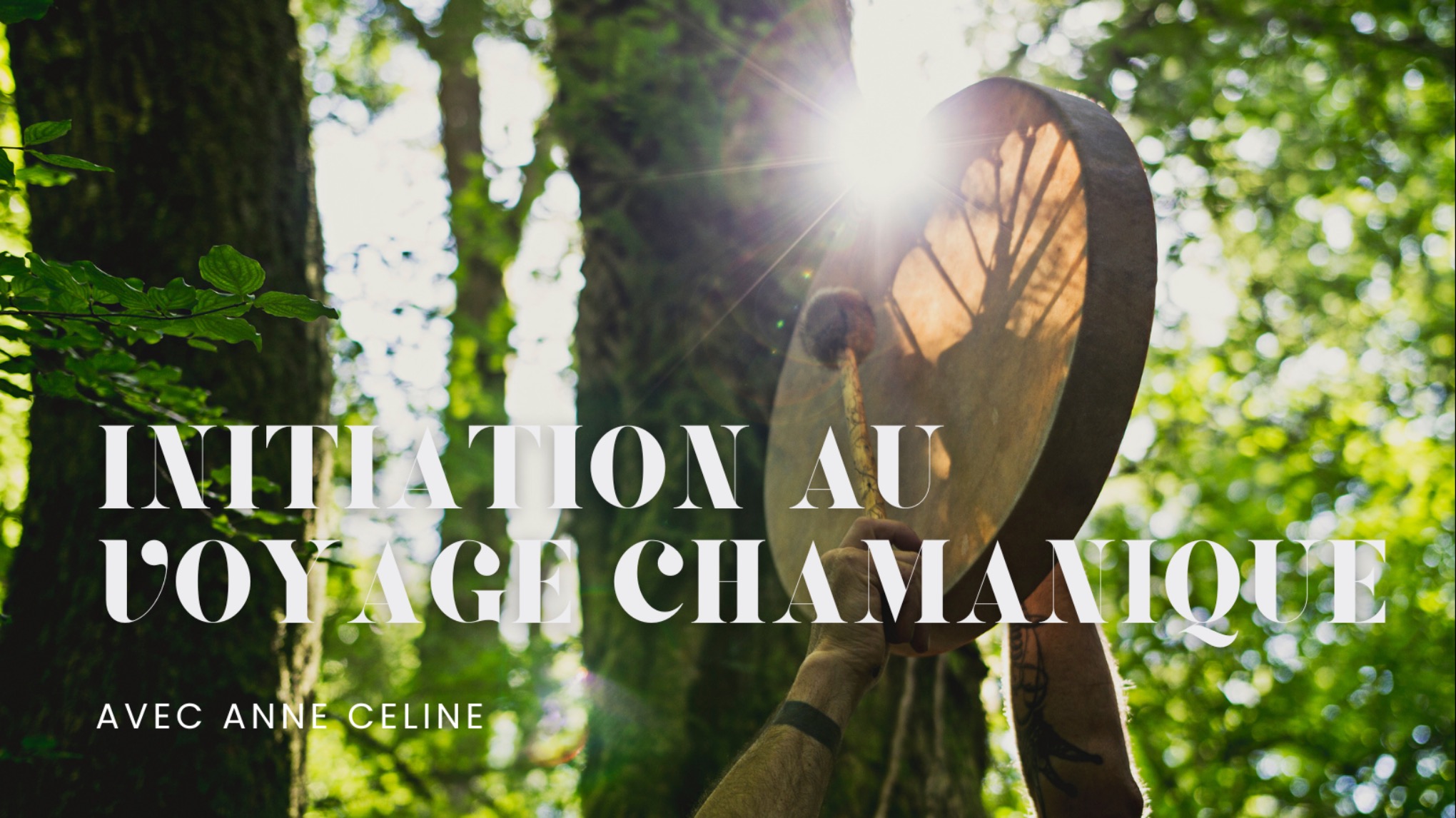 Initiation au voyage chamanique avec Anne-Céline