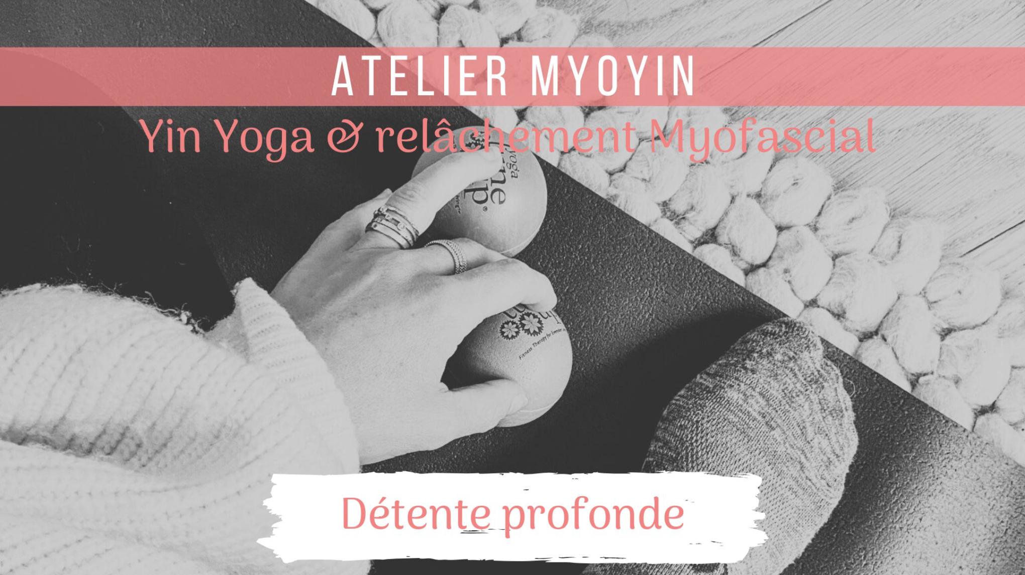 Atelier MyoYin - "Yin Yoga & relâchement myofascial"