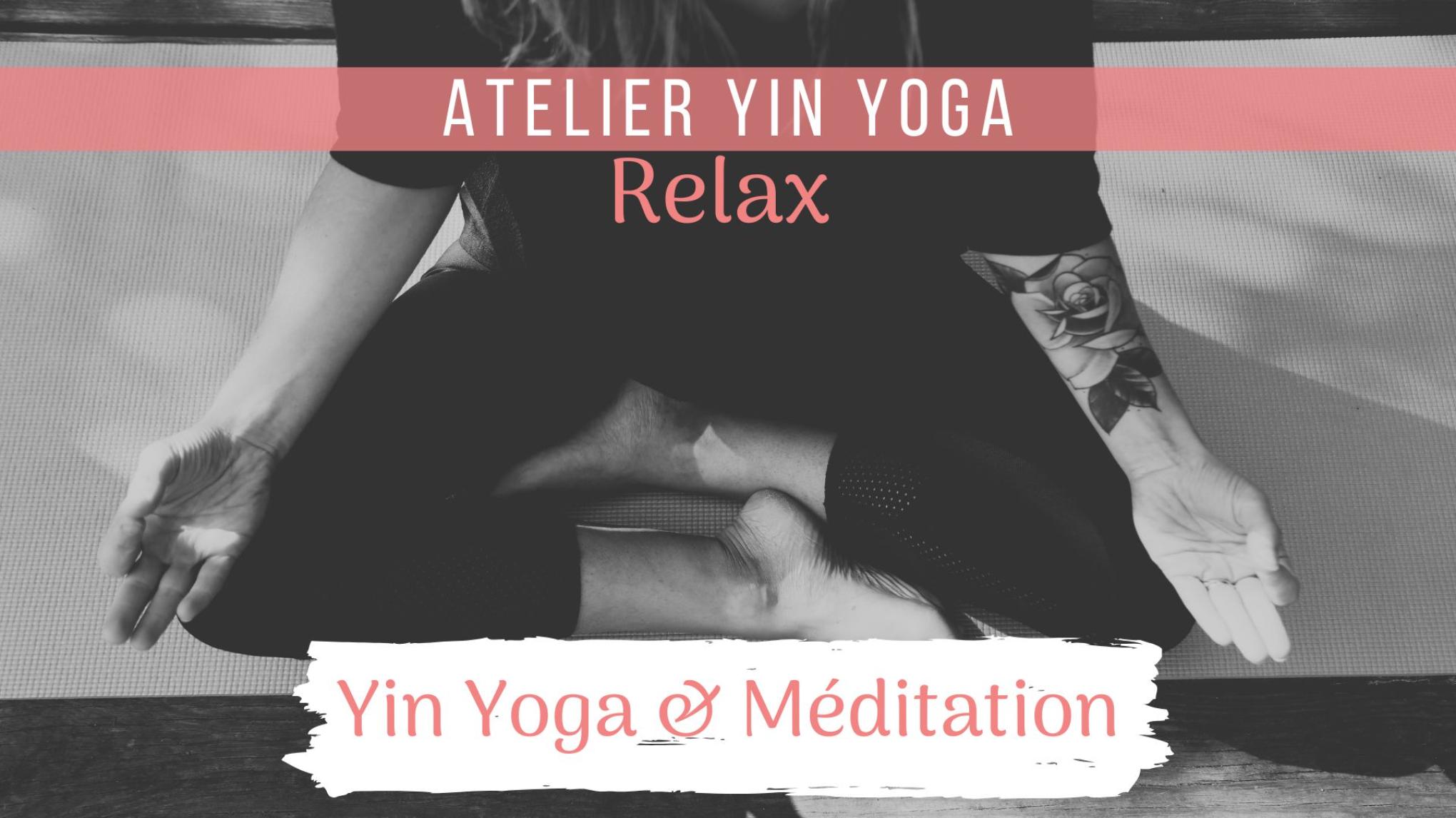 Atelier RELAX - "Yin Yoga & Méditation"