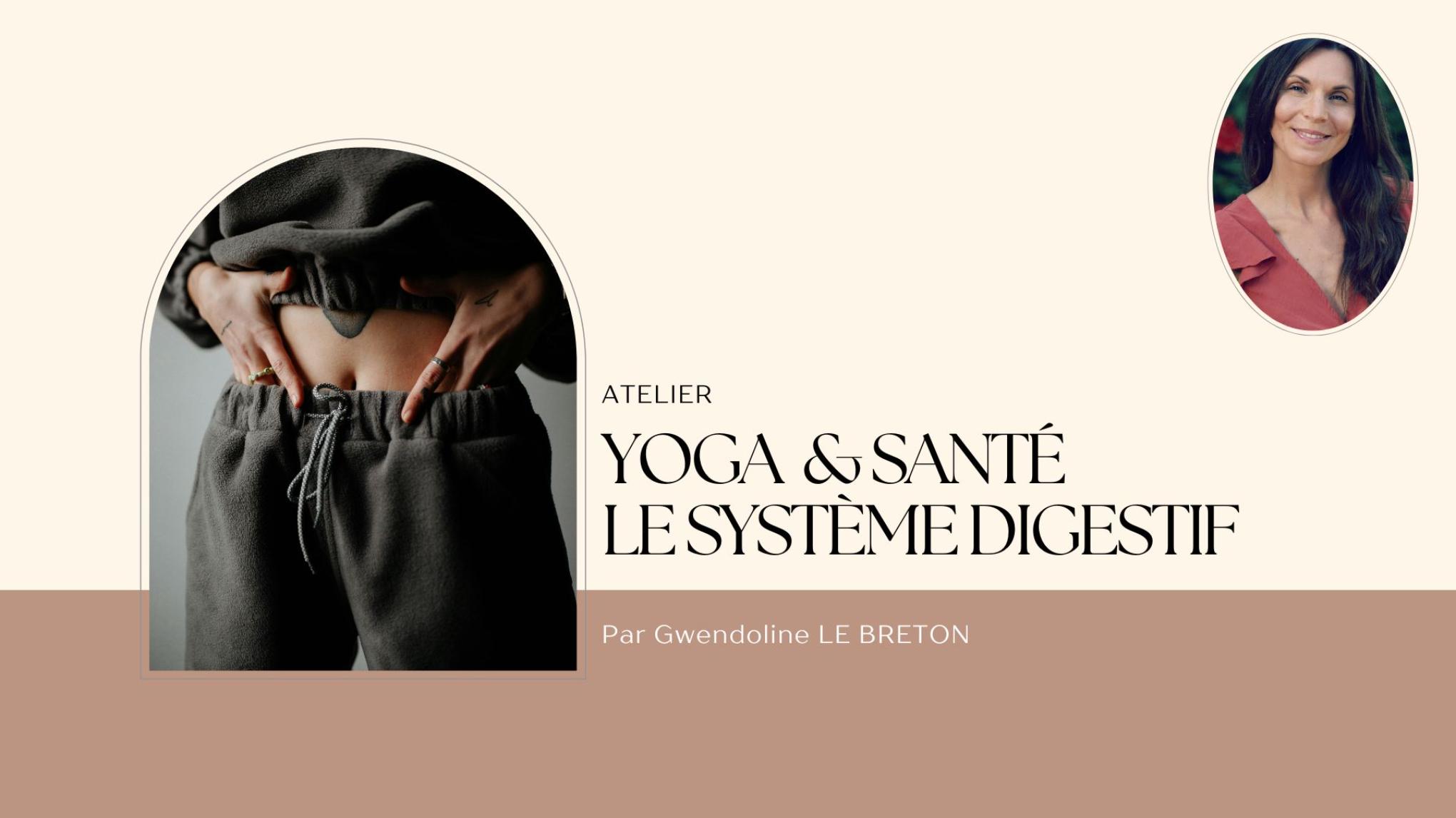 Yoga & Santé - "Le Système Digestif"