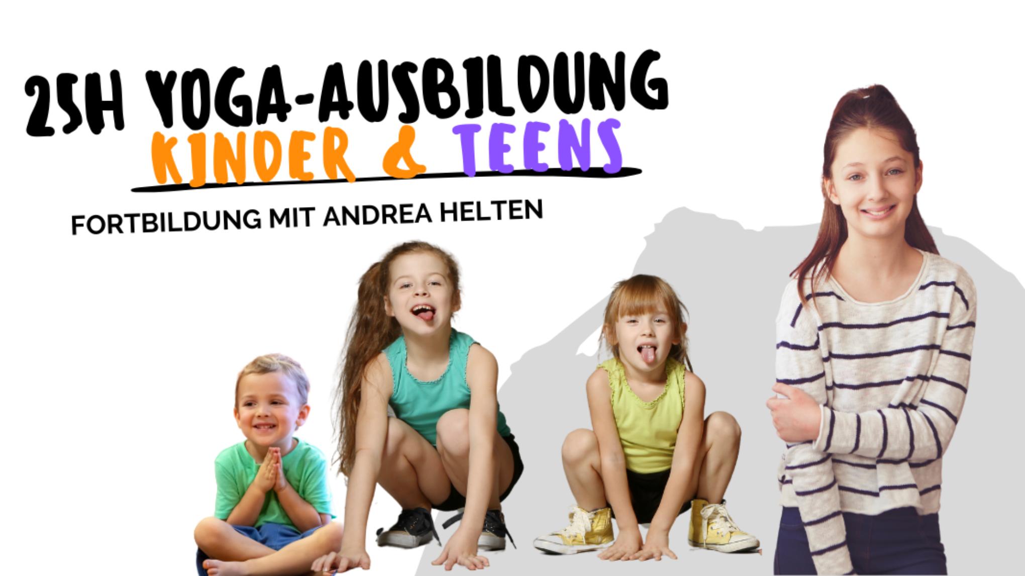 KINDER- & TEEN-YOGALEHRERINNEN Ausbildung mit Andrea Helten