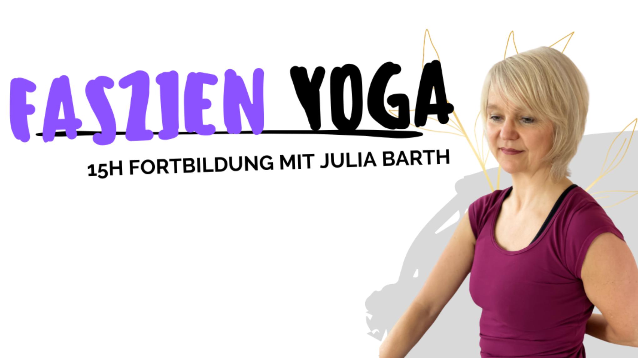 FASZIEN YOGA – INTENSIVE PRACTICE Fortbildung mit Julia