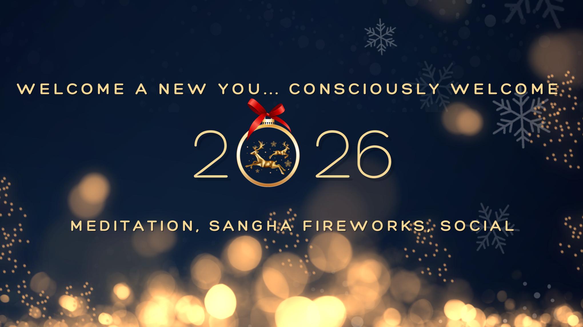 New Years Celebration - Welcome A New You... Consciously Welcome 2026