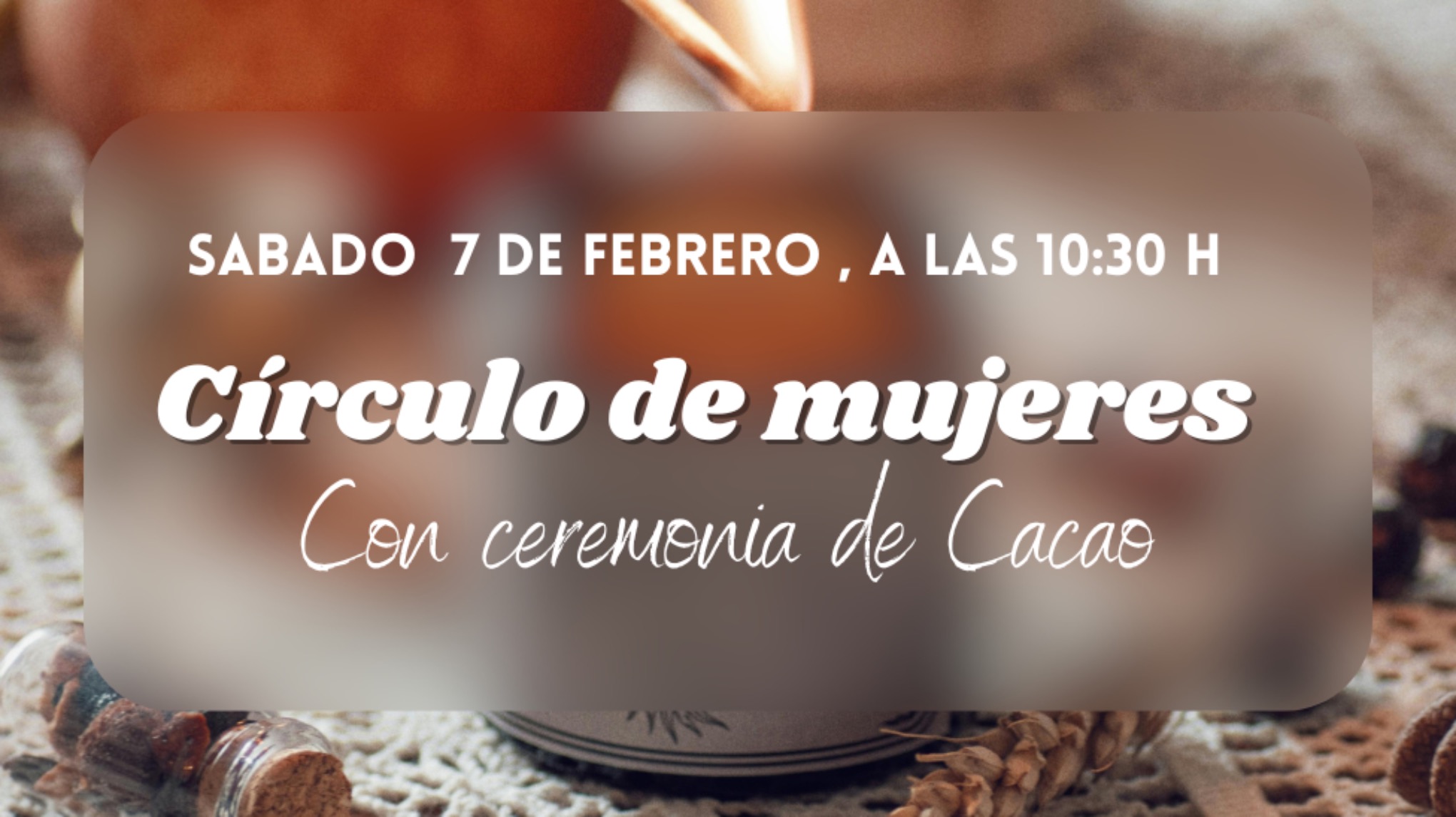 Círculo de Mujeres con Ceremonia de Cacao