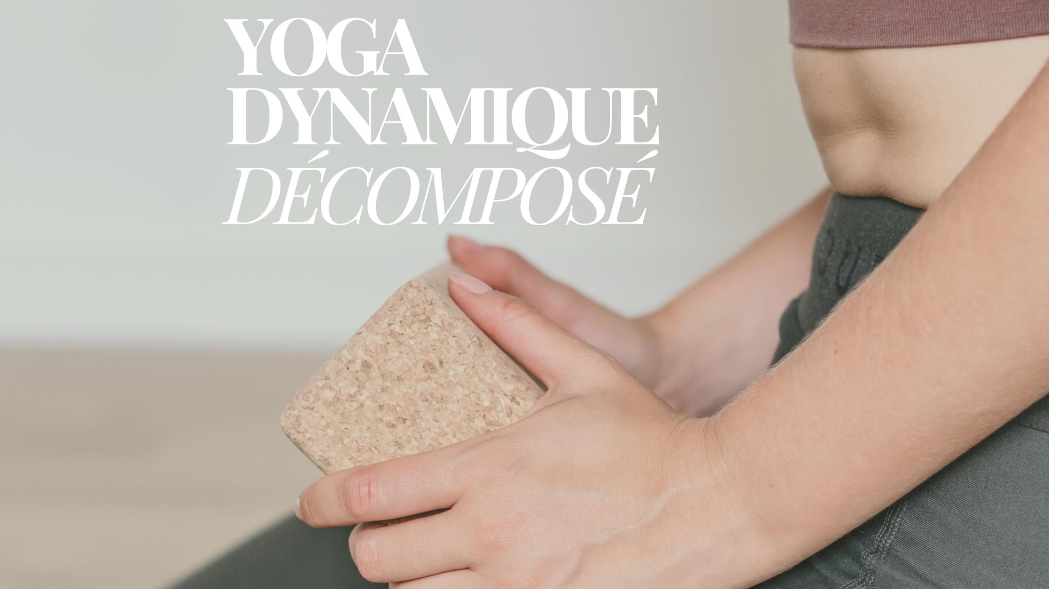 Yoga Dynamique Décomposé