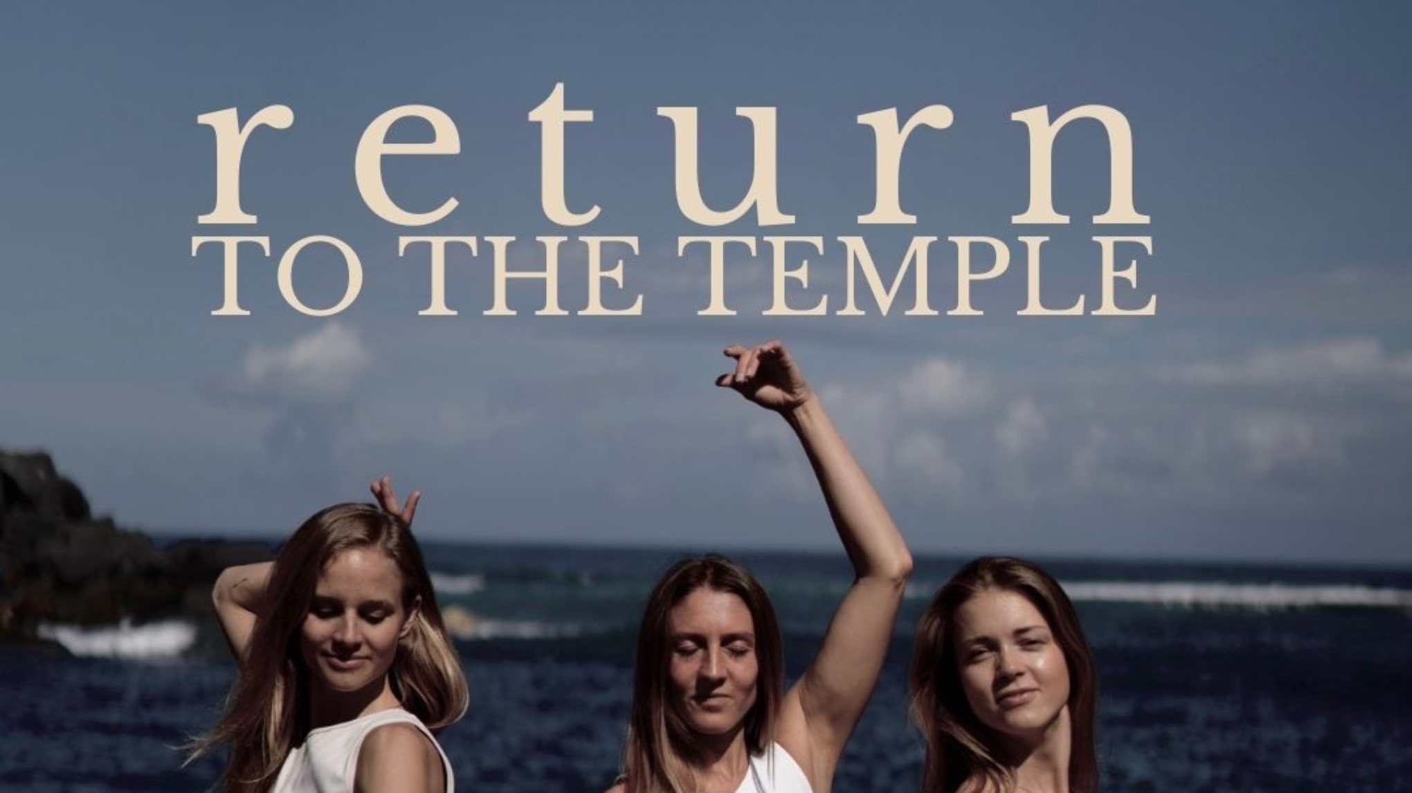 RETURN TO THE TEMPLE | Women Gathering