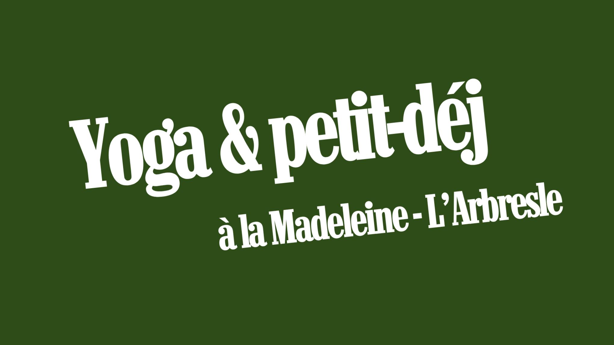 Yoga & Breakfast ☕ à la Madeleine (L'Arbresle)