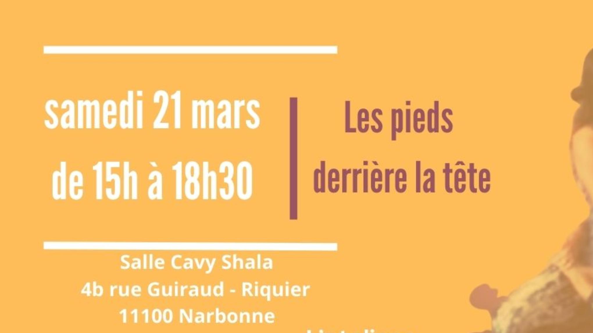 Samedi 21 mars : Les pieds derrières la tête