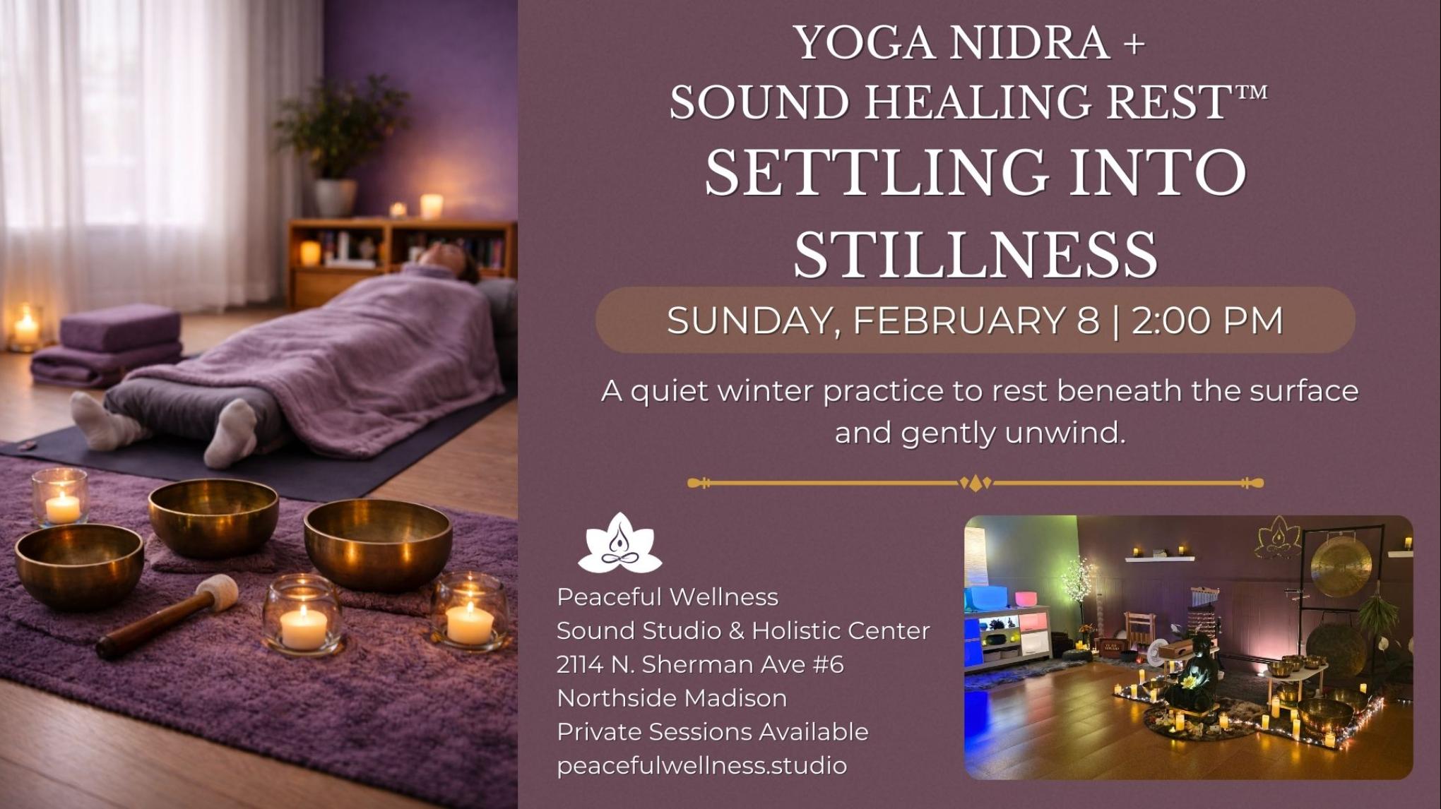 MADISON Settling into Stillness: Yoga Nidra + Sound Healing Rest™