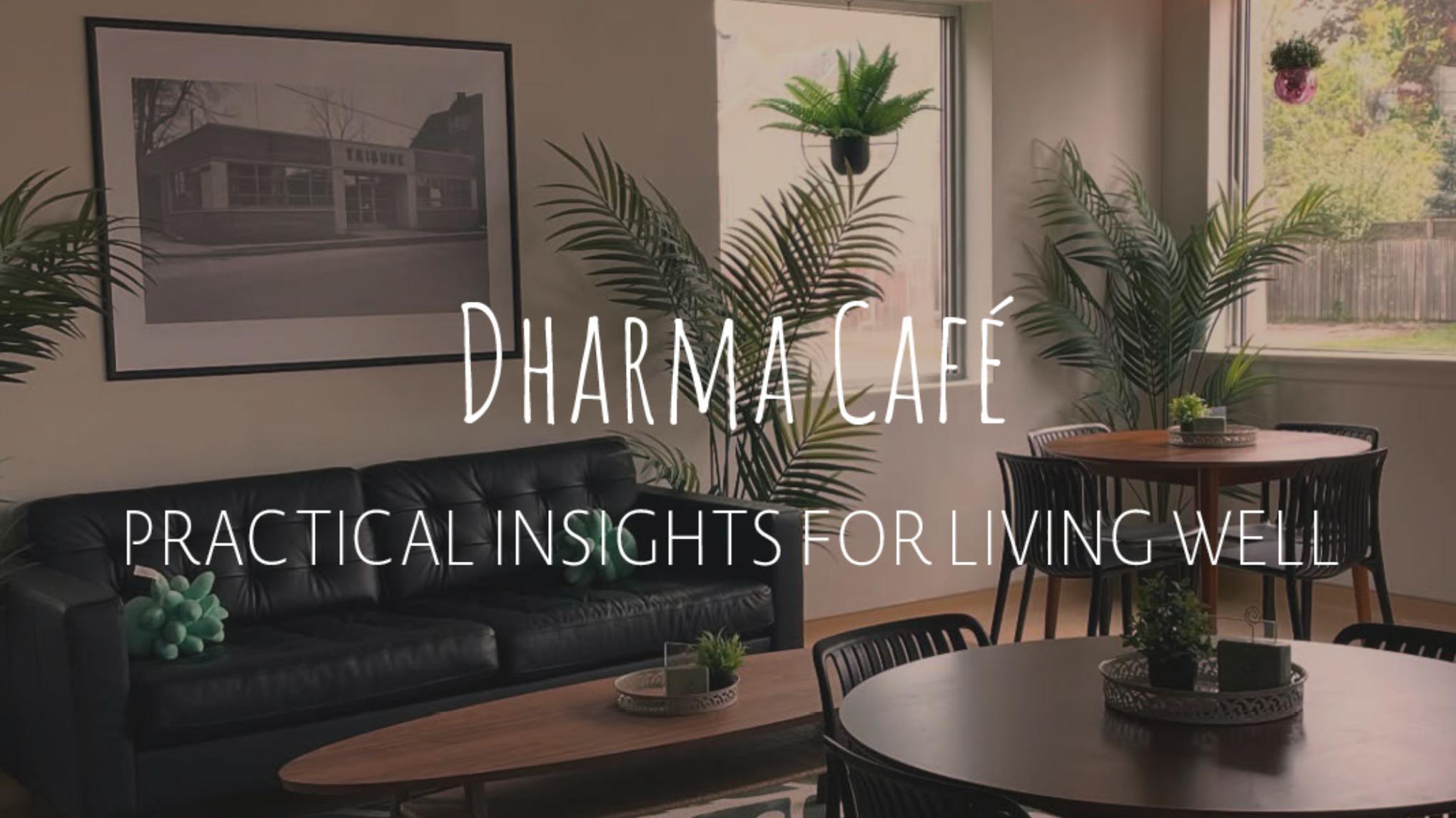 Dharma Café | Feb 12