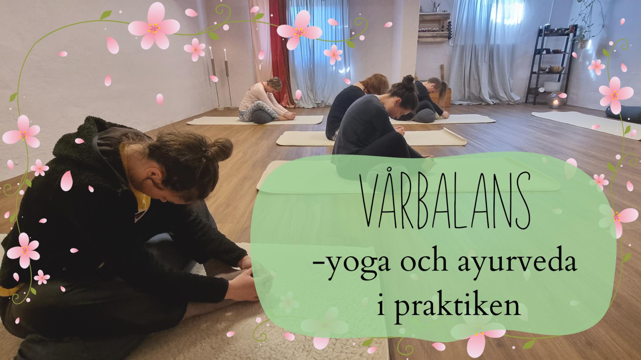 Vårbalans – yoga & ayurveda i praktiken