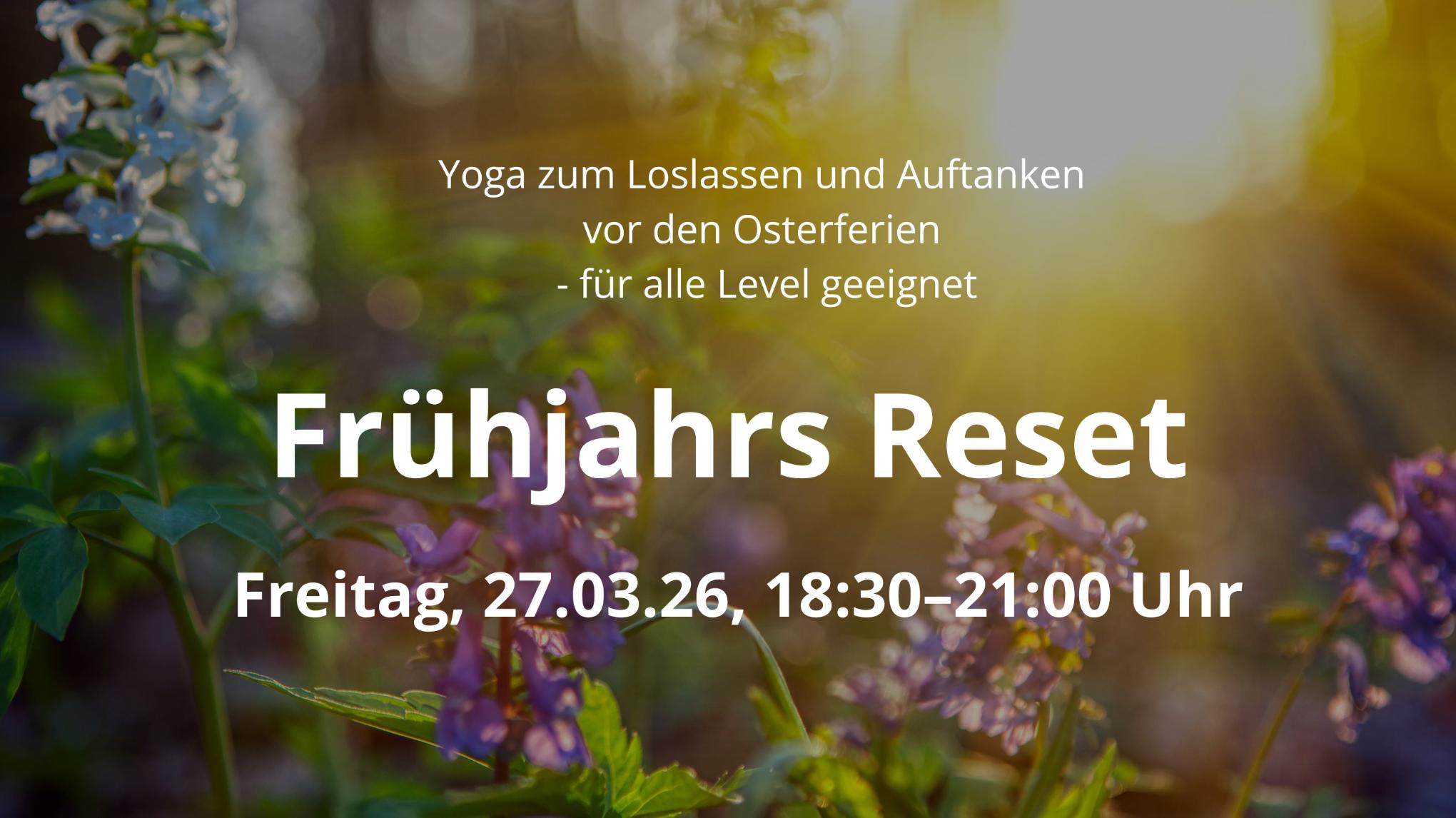 Frühjahrs Reset – Yoga zum Loslassen und Auftanken vor den Osterferien
