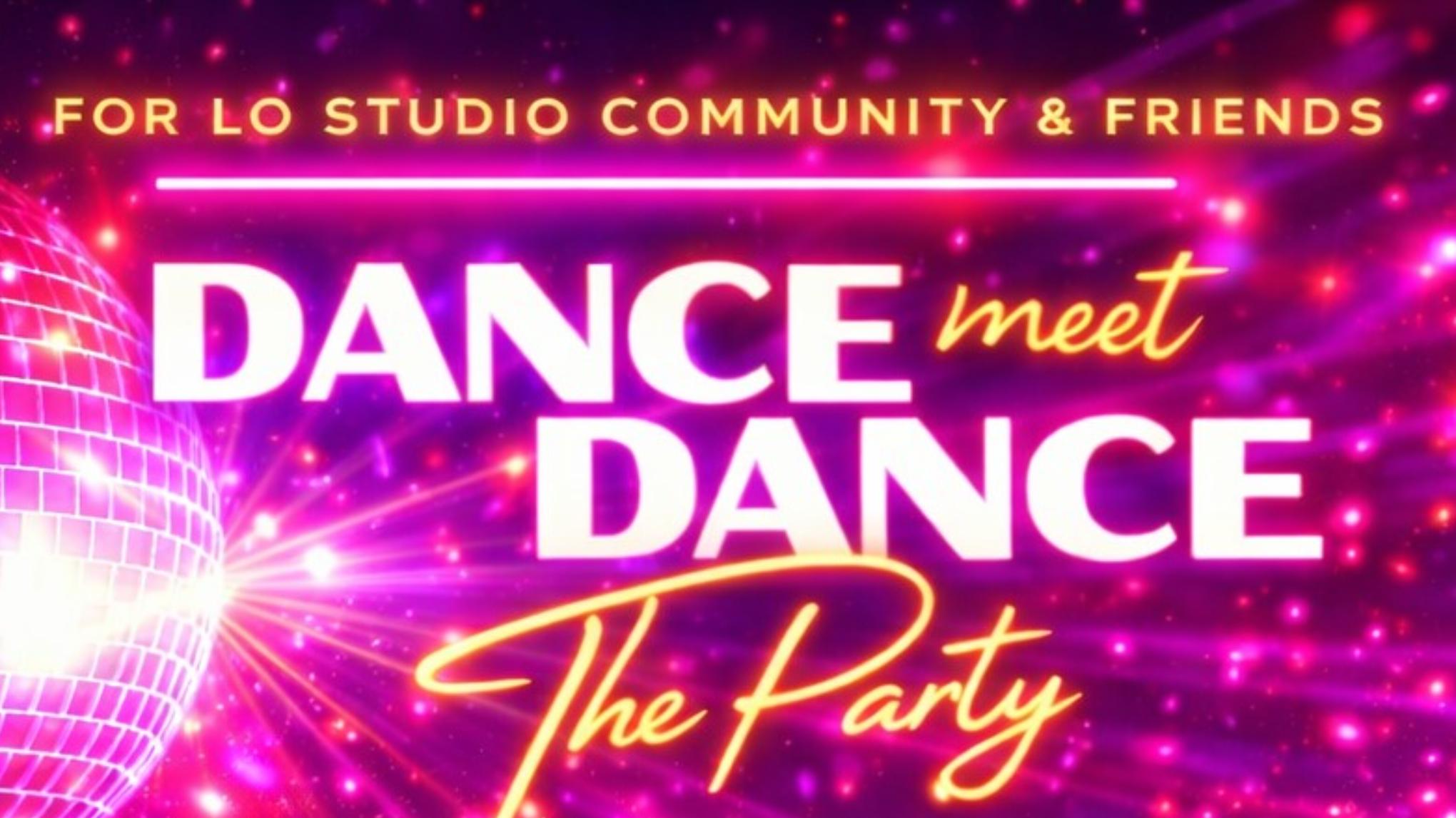 DANCE MEET DANCE  _ THE PARTY