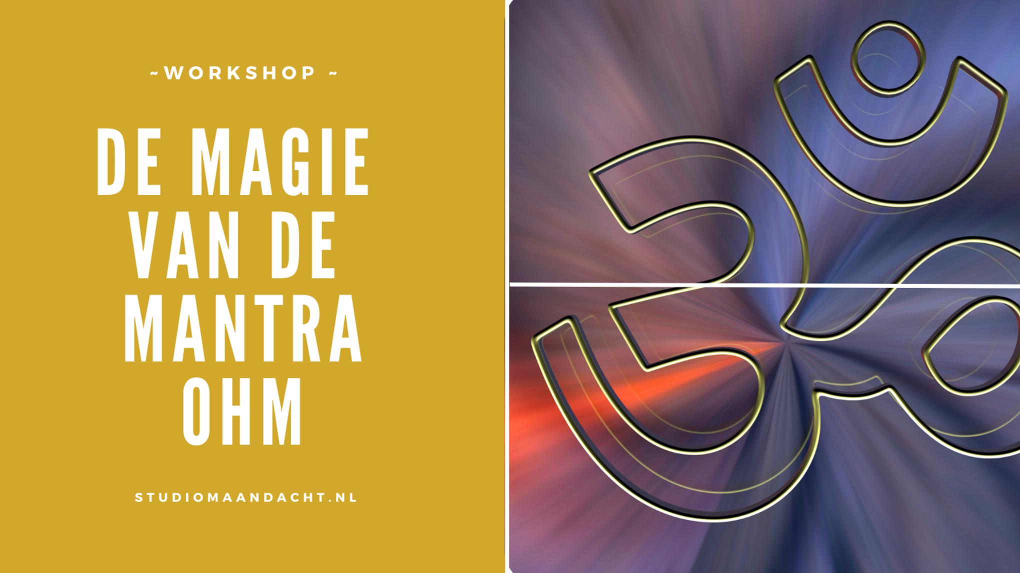 De Magie van de mantra OHM - Met Sylvia Brandse
