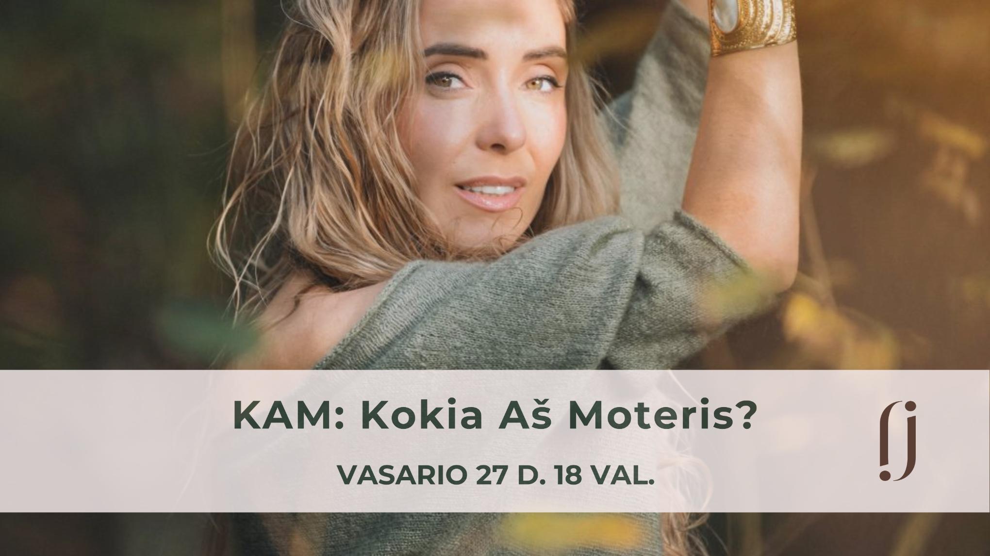 KAM: Kokia Aš Moteris?  su Agneta Zizi