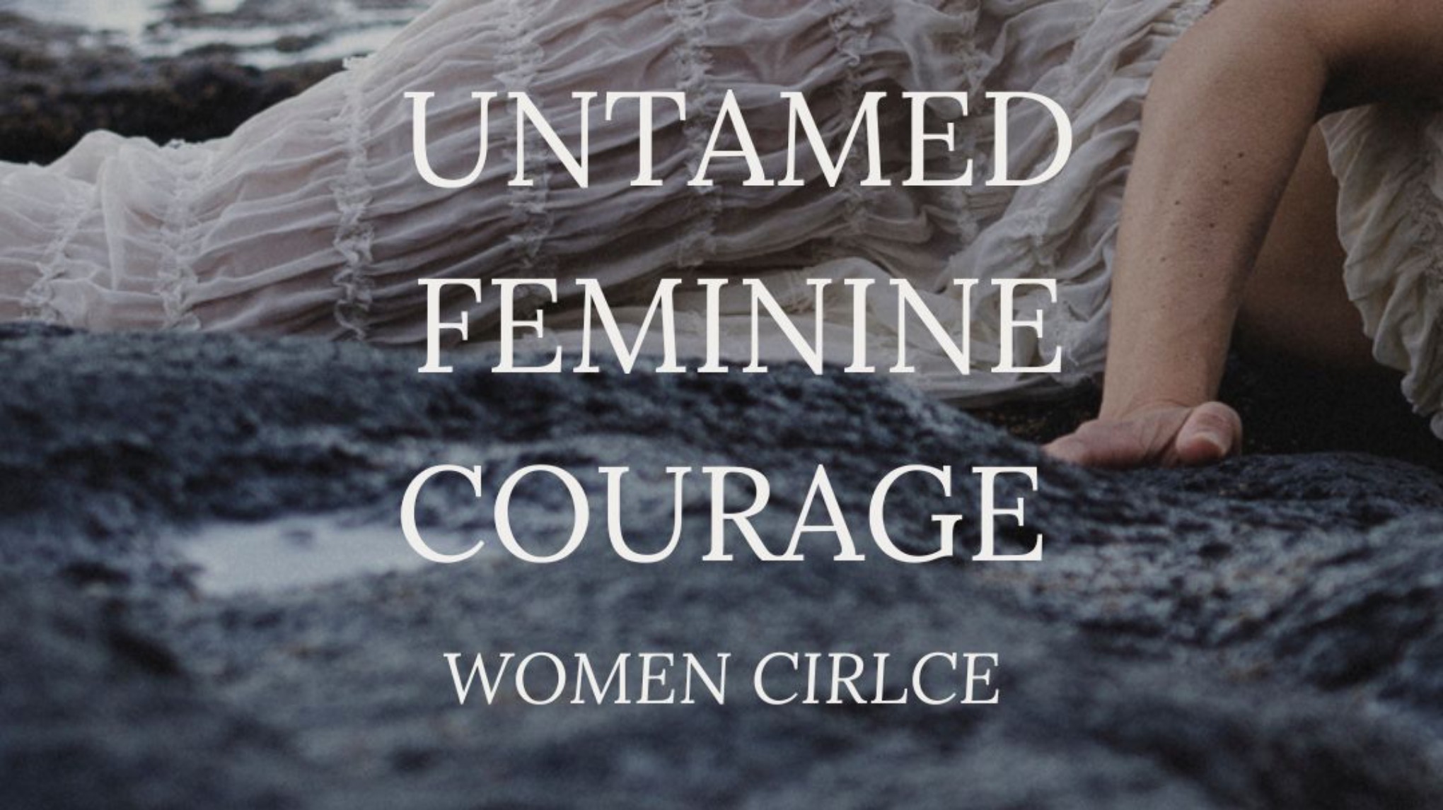 WOMEN CIRCLE | Untamed Feminine Courage