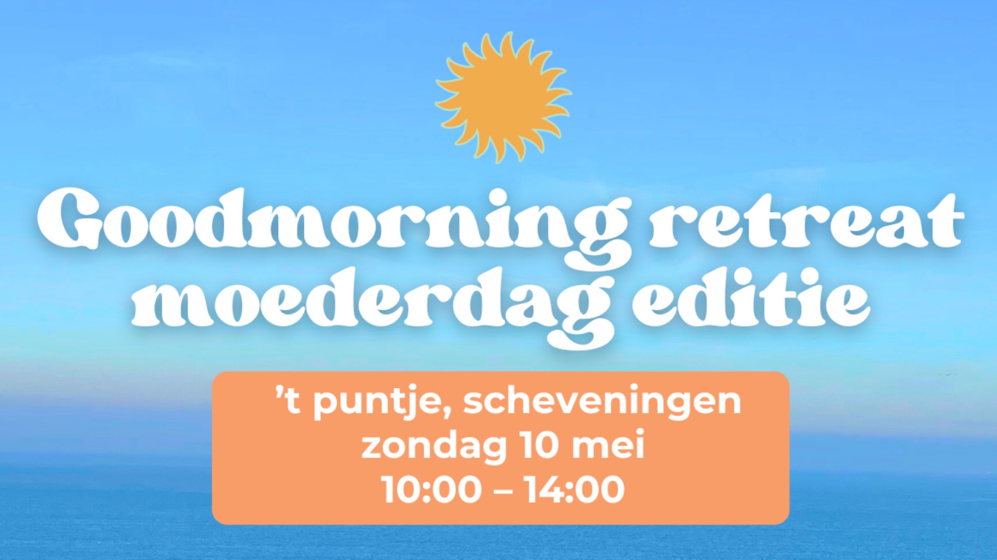 Goodmorning retreat: moederdag editie 🌞