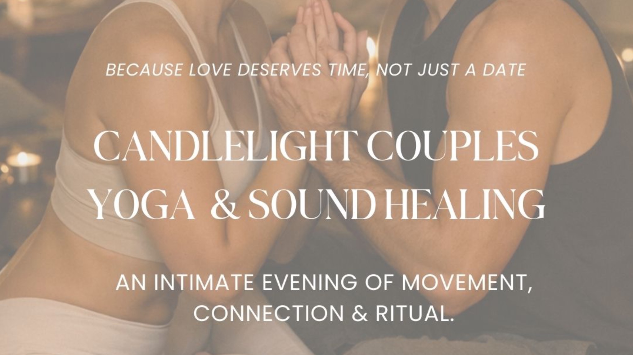 Candlelight Couples Yoga & Sound Healing 🕯️