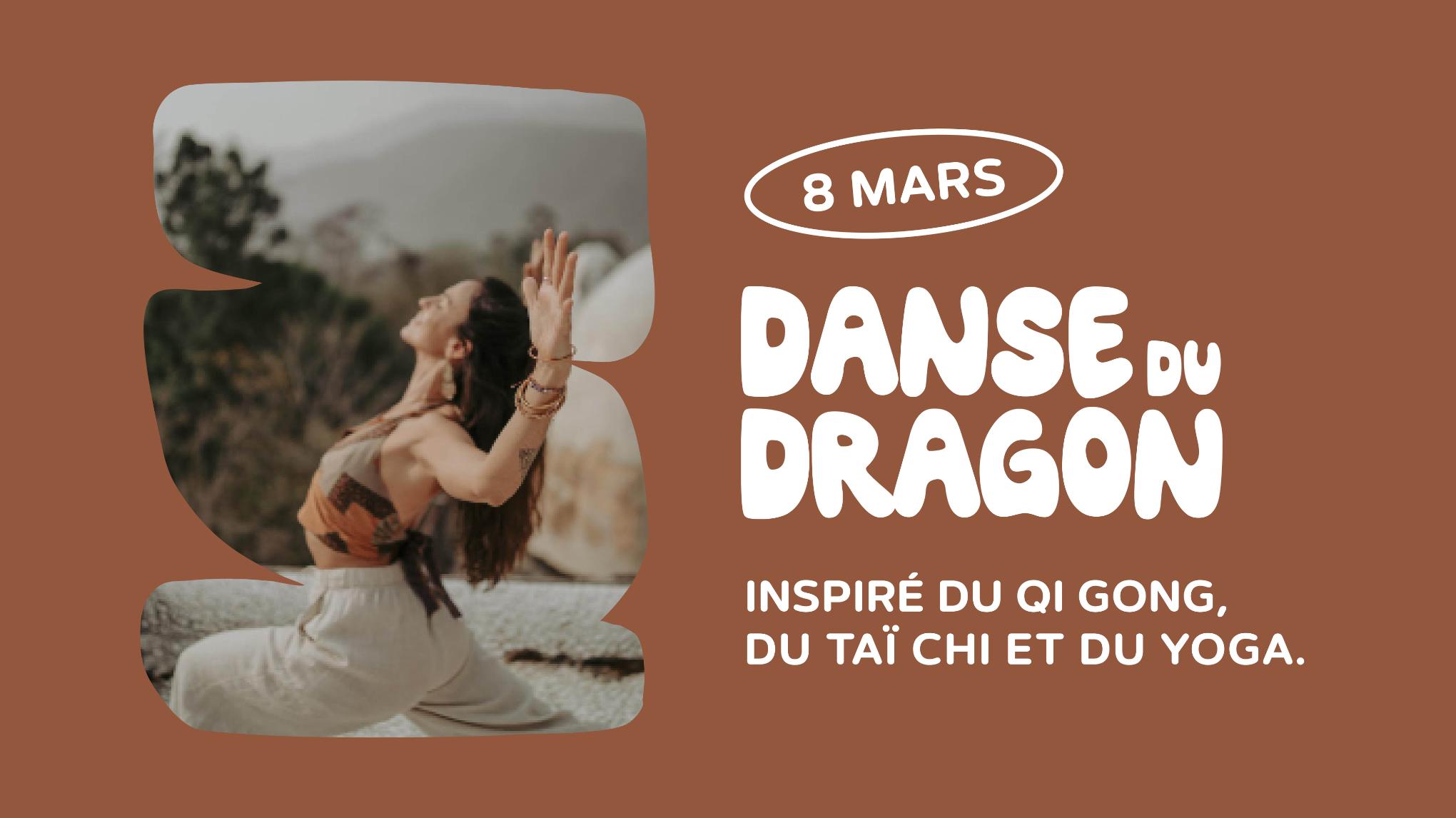 8 MARS. 🐉 Danse du Dragon 🐲