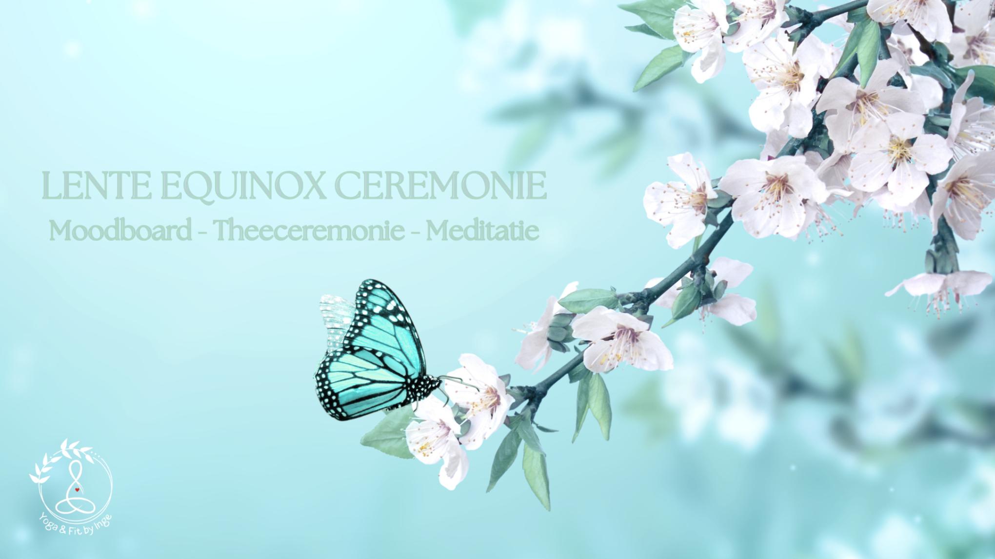 Lente-equinox ceremonie | Blauwe Lotus theeceremonie & Moodboard