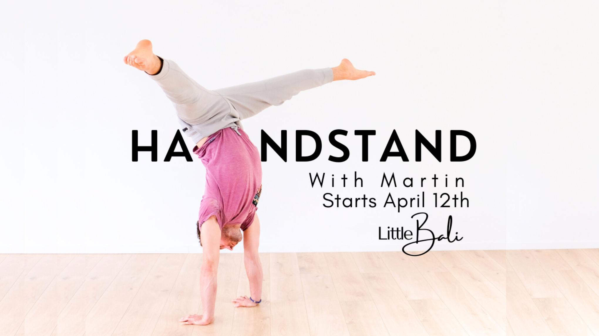 「Workshop Series」The Art of Handstand with Martin • 12th & 19th of April