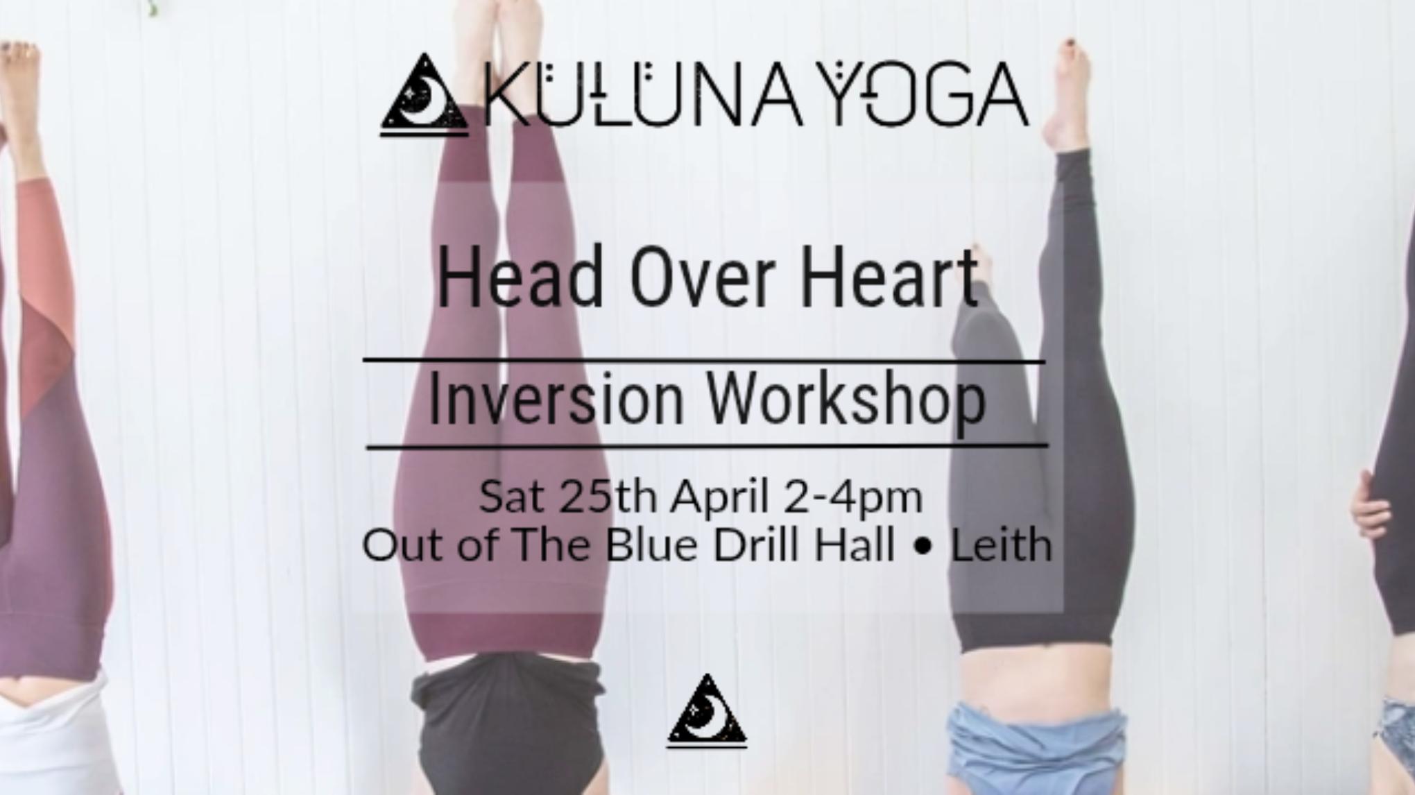 Head Over Heart : Inversions Workshop